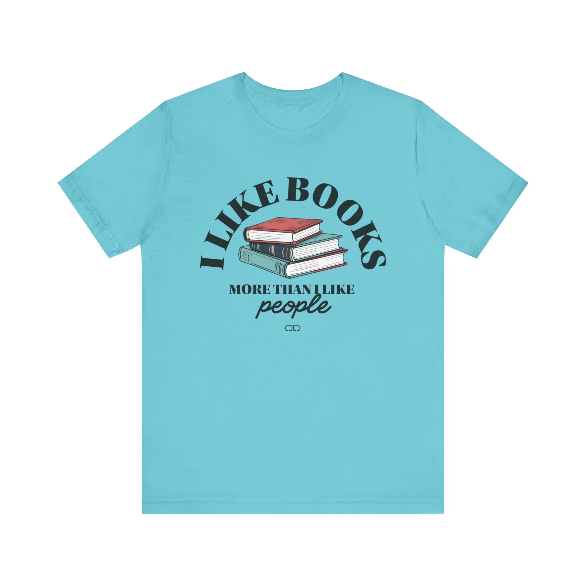 I Like Books More Than People - Perfect for Readers, Gifts for Bookworms, Literary Tee, Bookish Apparel,