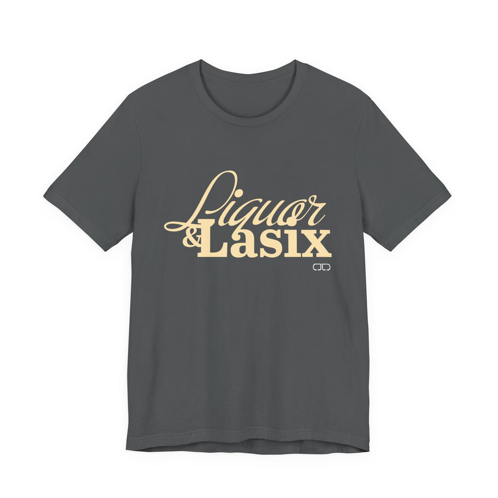 Liquor & Lasix Fun Graphic T-Shirt for Horse Lovers, Gifting, Casual Wear, Everyday Style, Trendy Fashion