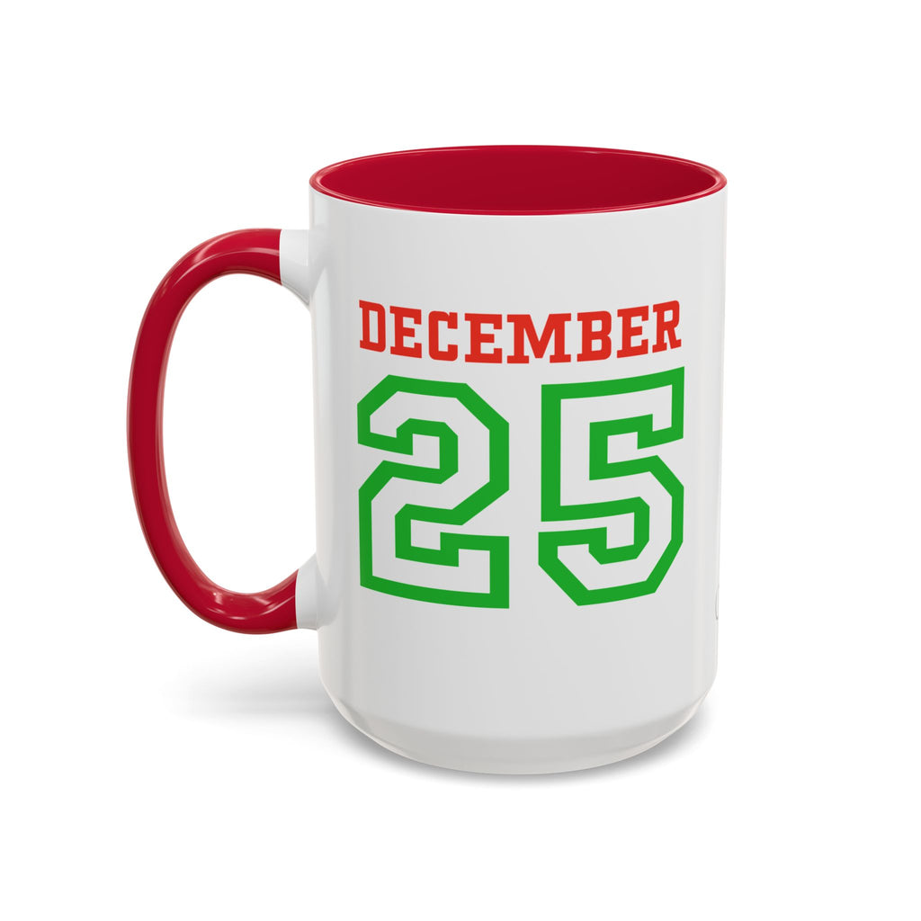 December 25 Christmas Mug — Festive Green & Red Holiday Coffee Cup (11oz/15oz)