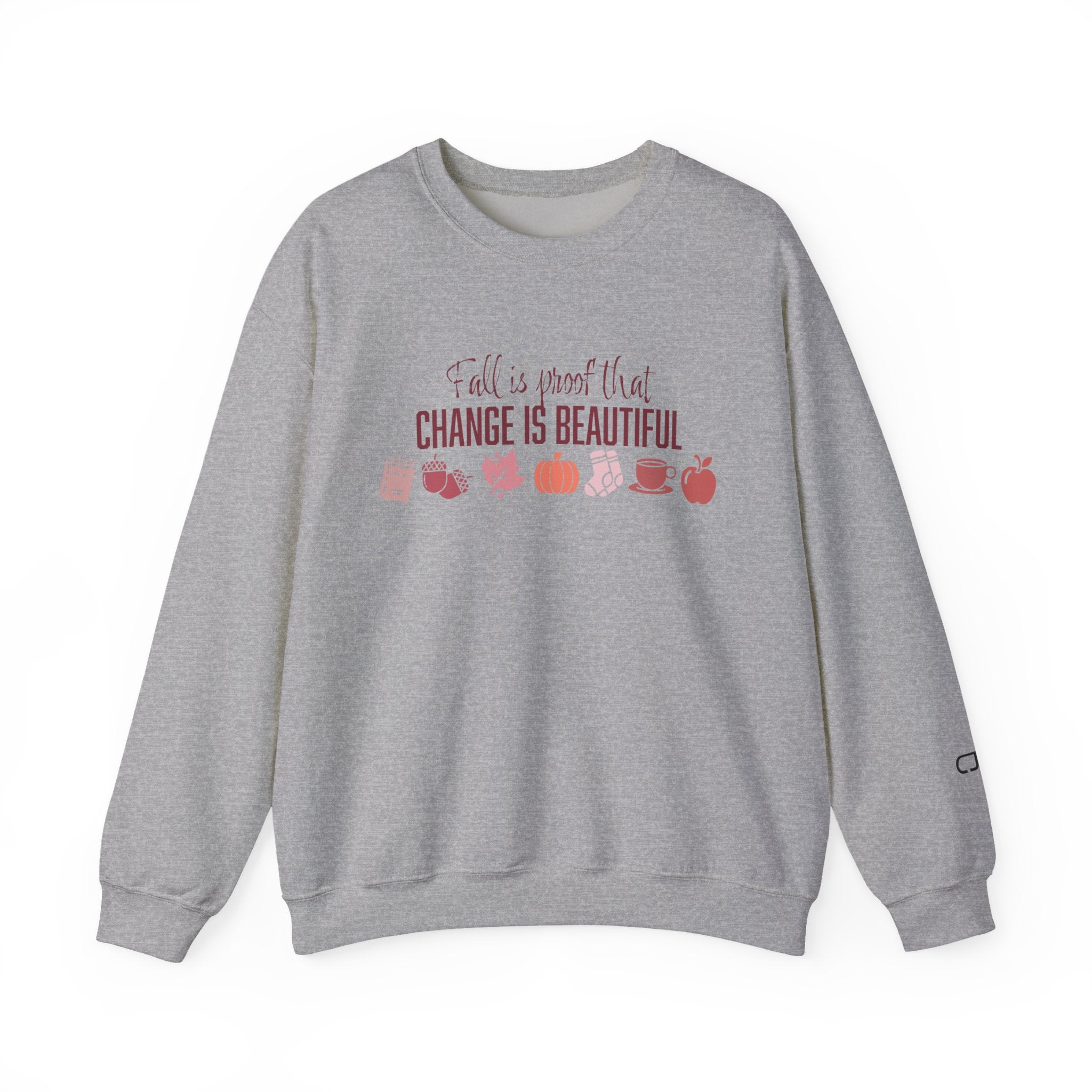 Fall Is Proof That Change Is Beautiful Sweatshirt