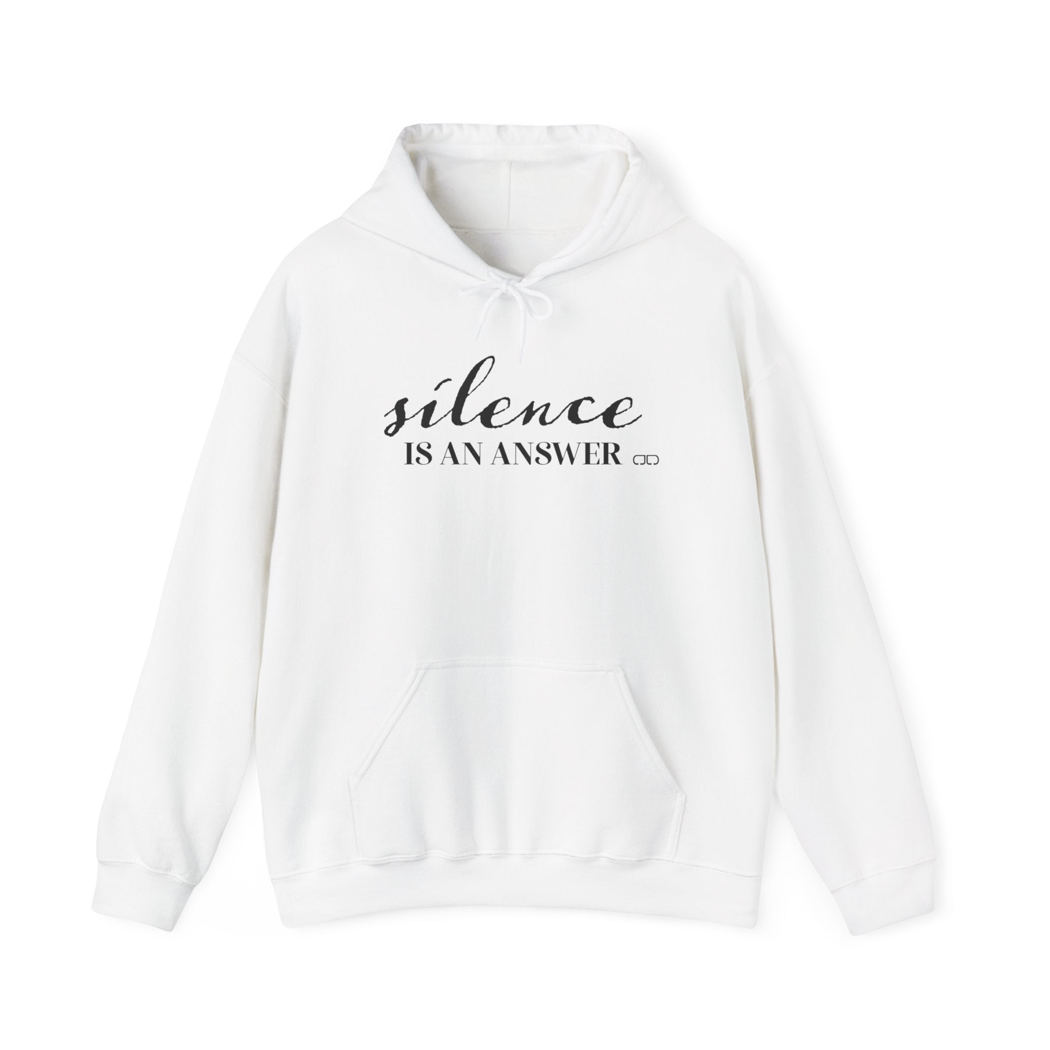 Silence Is An Answer Hoodie — Minimal Script Graphic Pullover