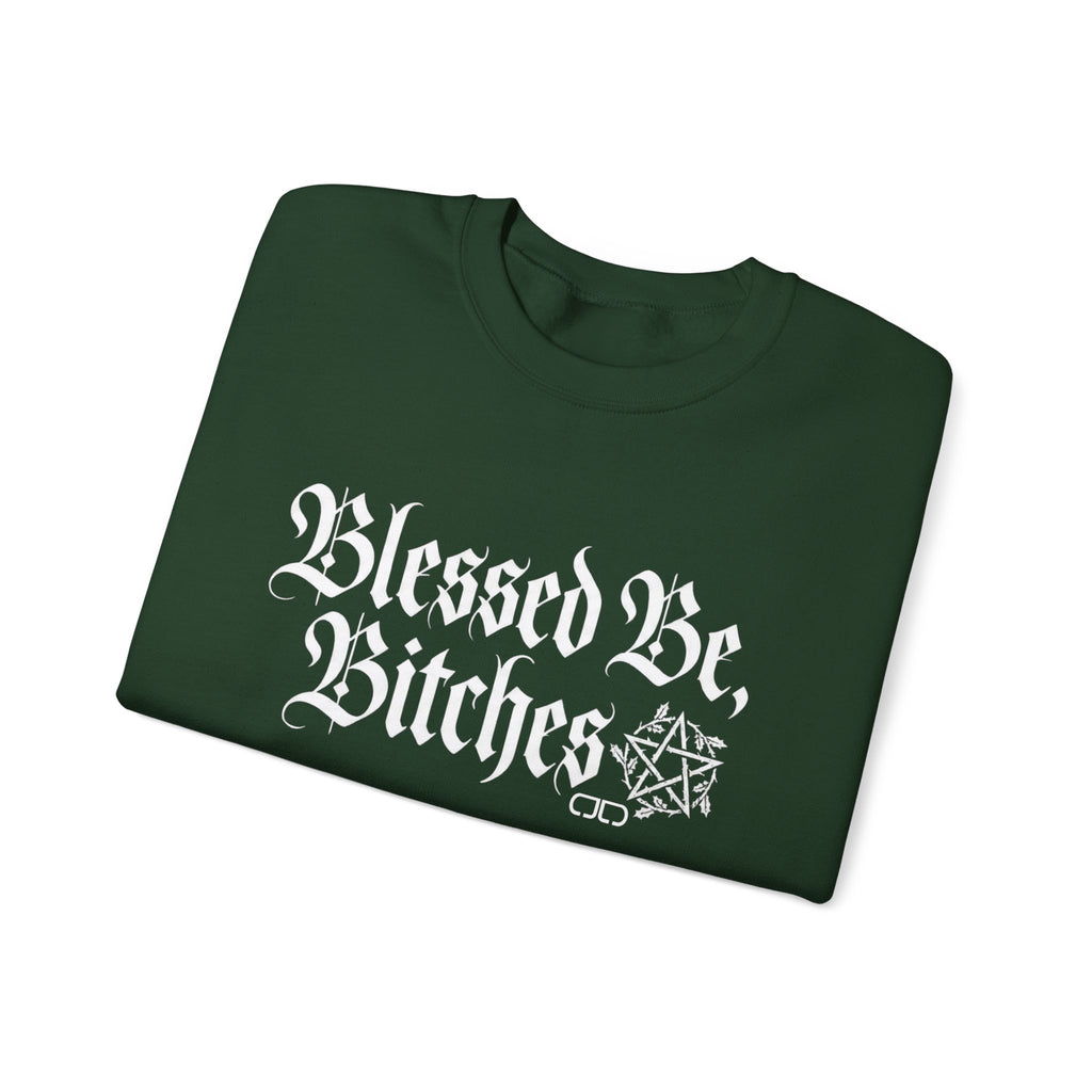 Blessed Be, Bitches Sweatshirt - Gothic Witchy Spell Crewneck