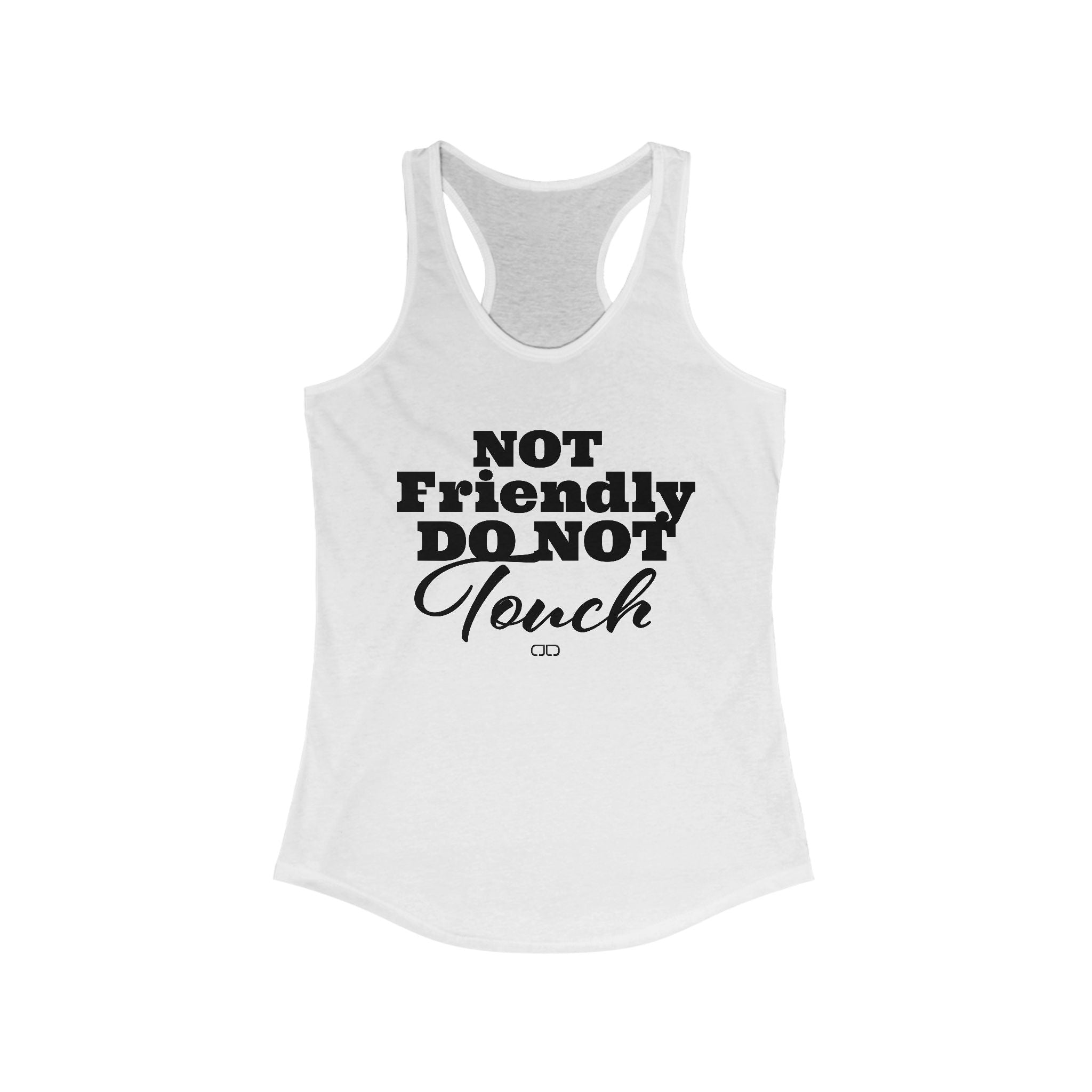Not Friendly Do Not Touch Women's Racerback Tank, Funny Tank Top, Summer Workout Shirt, Casual Wear for Women, Gift for Friends