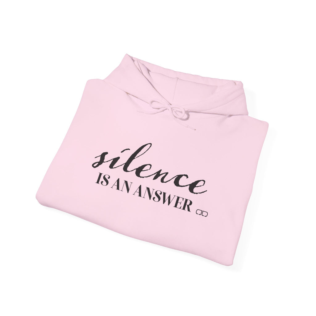 Silence Is An Answer Hoodie — Minimal Script Graphic Pullover