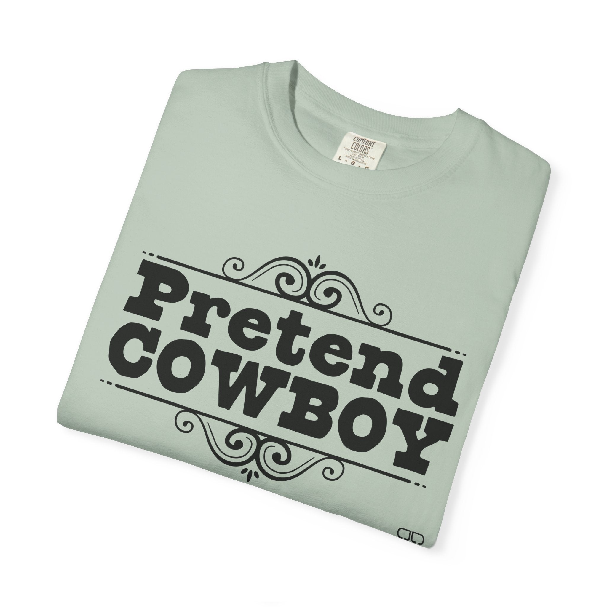 Pretend Cowboy Unisex T-Shirt | Western Vibe Tee, Casual Apparel, Gift for Cowpoke Lovers, Everyday Wear, Statement Shirt