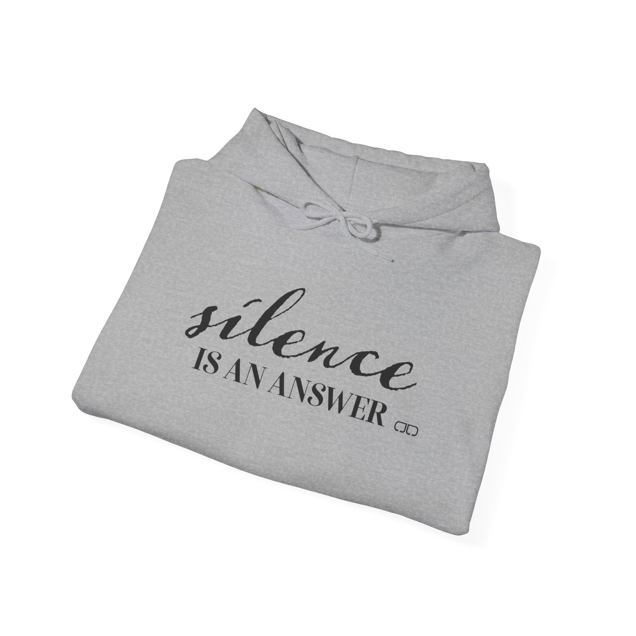 Silence Is An Answer Hoodie — Minimal Script Graphic Pullover