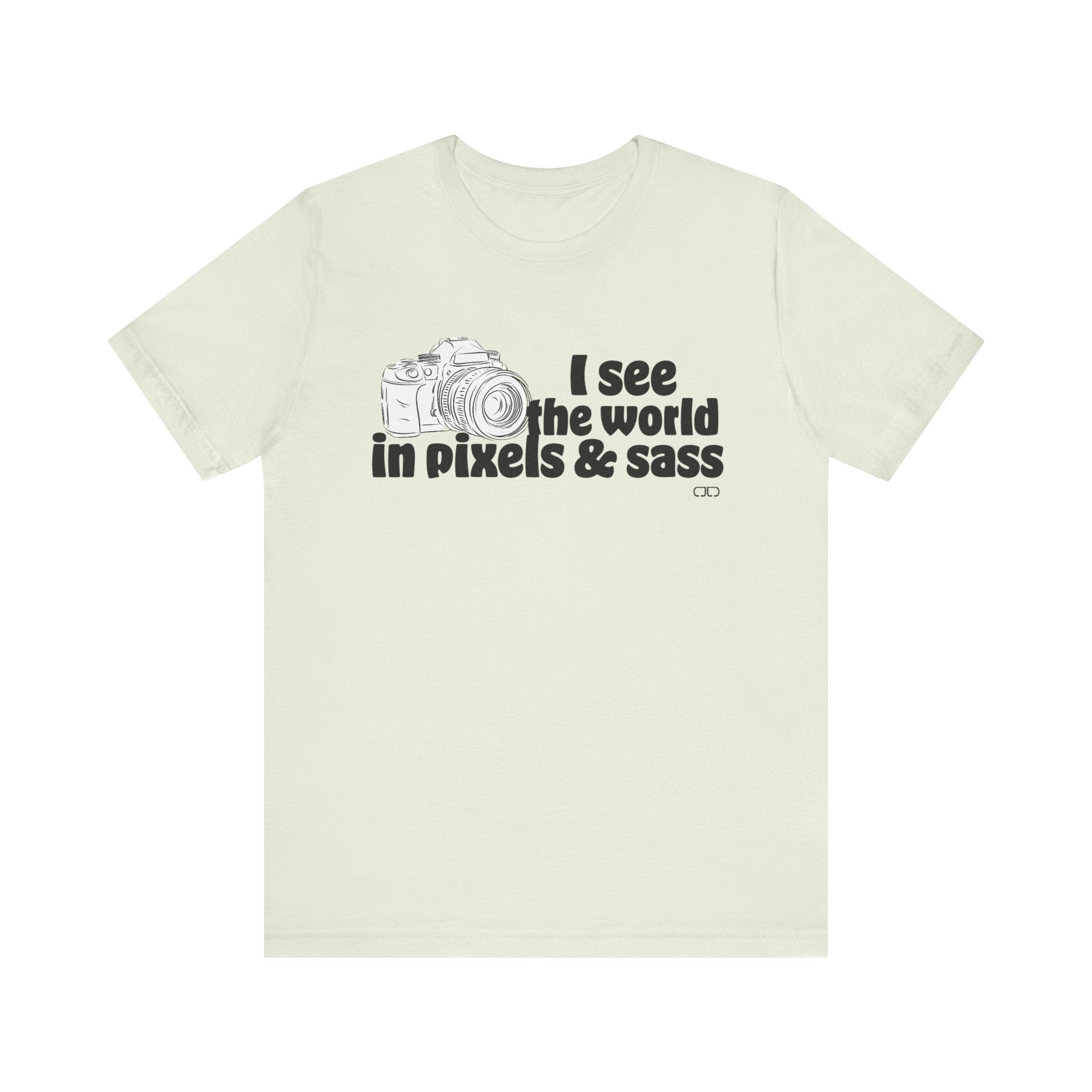 See the World in Pixels & Sass,  Camera Lover's Short Sleeve Tee, Photography Gift, Trendy Apparel, Creative Style, Unisex T-Shirt