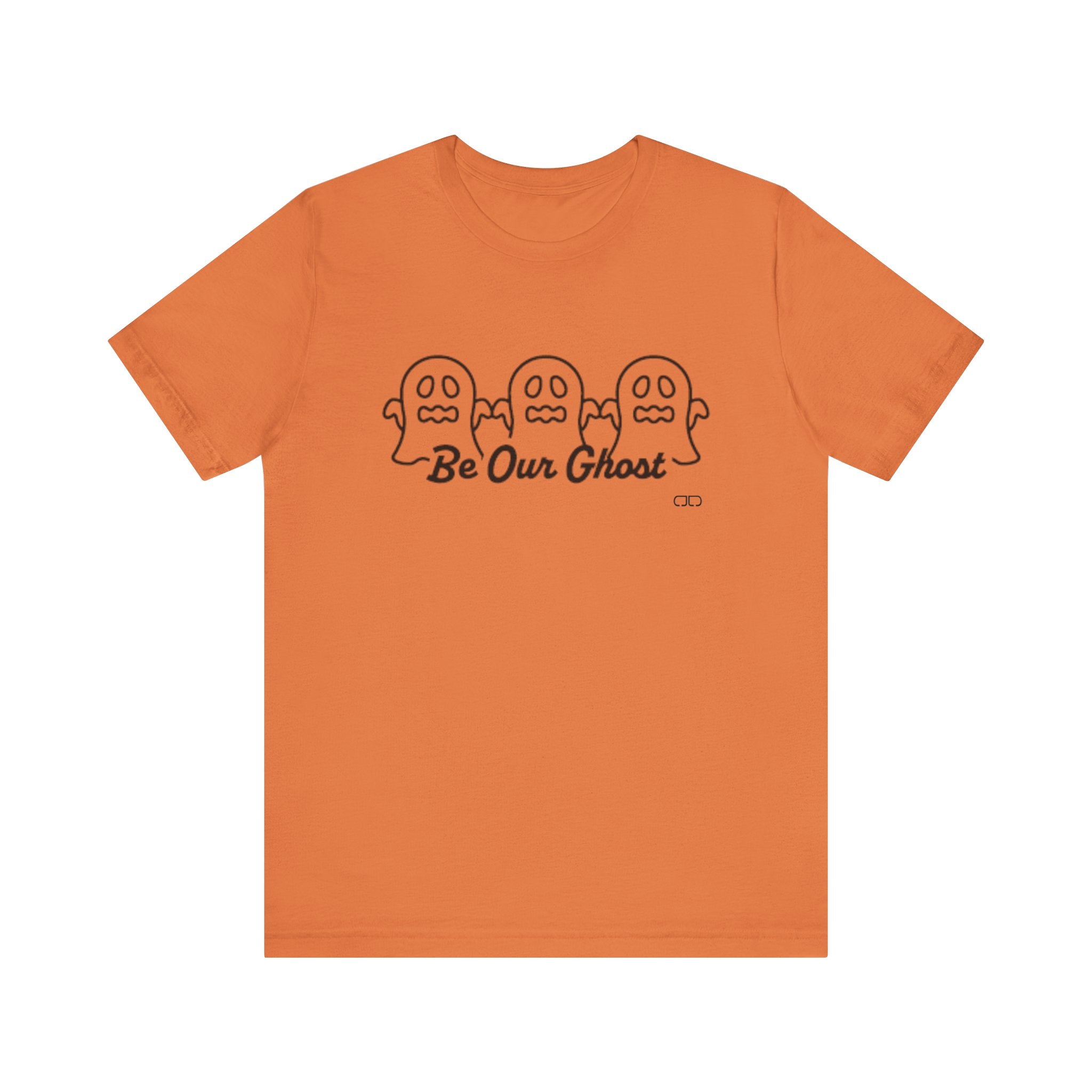 Be Our Ghost, Halloween Spirit Ghost Tee, Unisex Short Sleeve T-Shirt, Spooky Ghost Graphic Shirt, Fall Festival Wear, Cute Halloween Gift