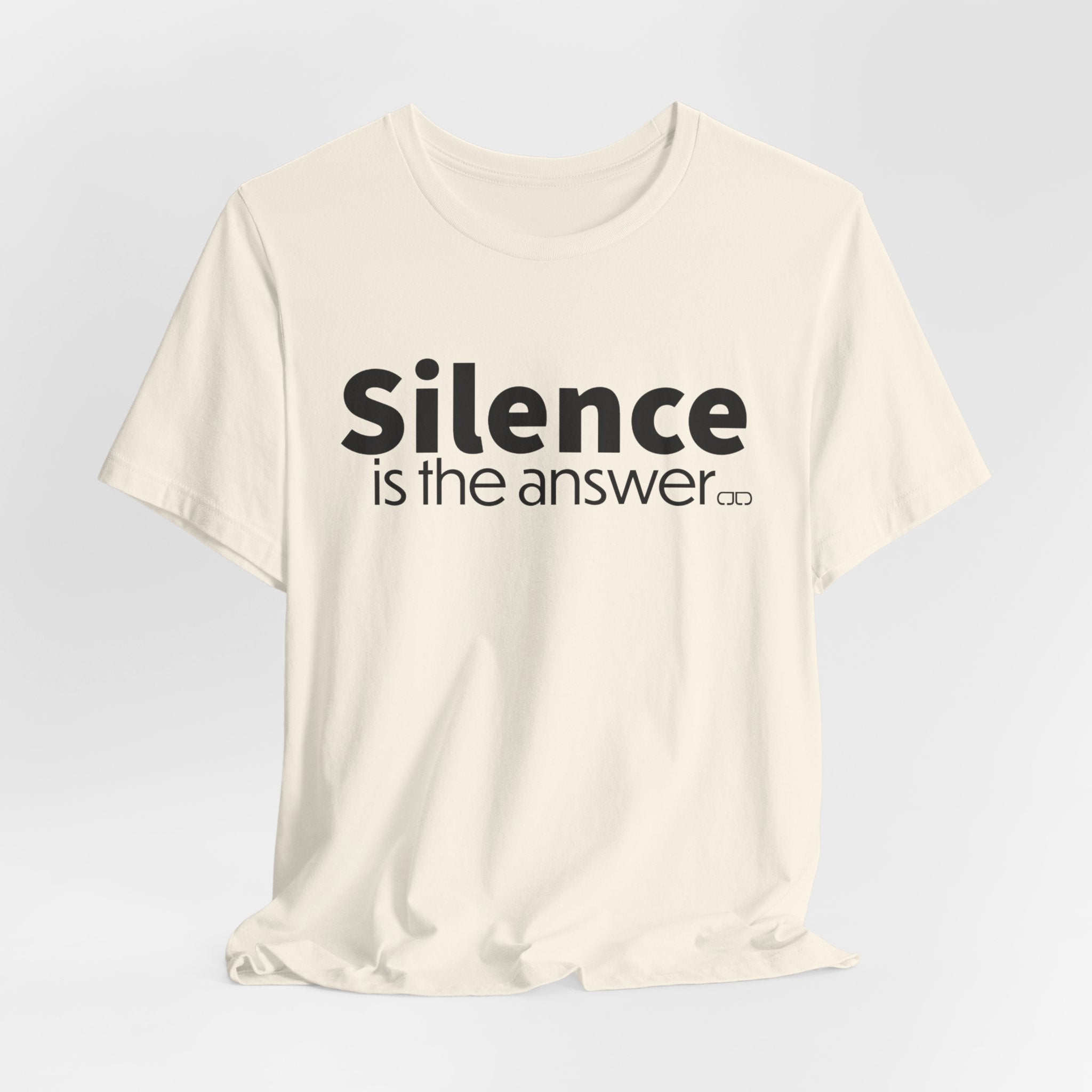 Silence Is the Answer Tee — Minimalist Statement T‑Shirt