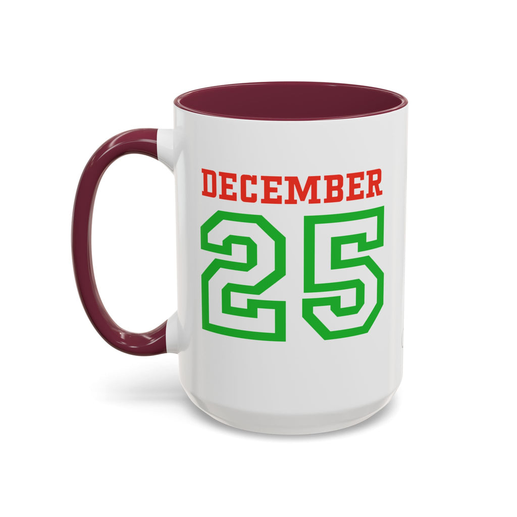 December 25 Christmas Mug — Festive Green & Red Holiday Coffee Cup (11oz/15oz)