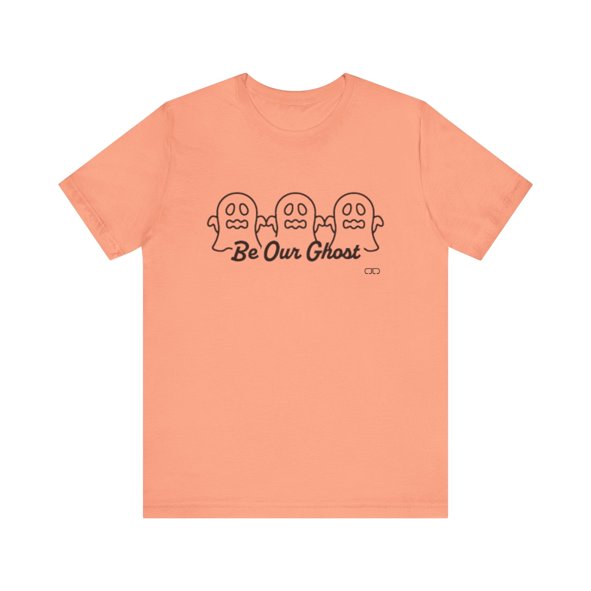 Be Our Ghost, Halloween Spirit Ghost Tee, Unisex Short Sleeve T-Shirt, Spooky Ghost Graphic Shirt, Fall Festival Wear, Cute Halloween Gift