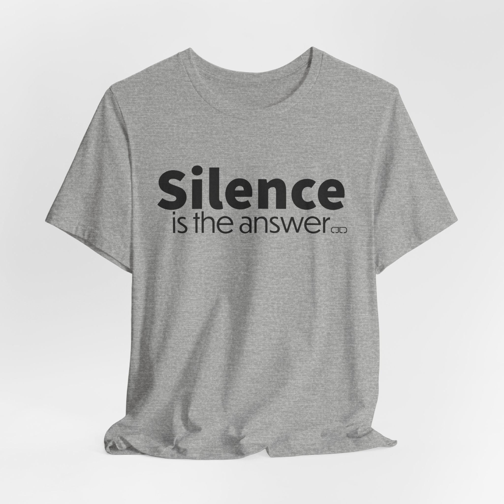 Silence Is the Answer Tee — Minimalist Statement T‑Shirt