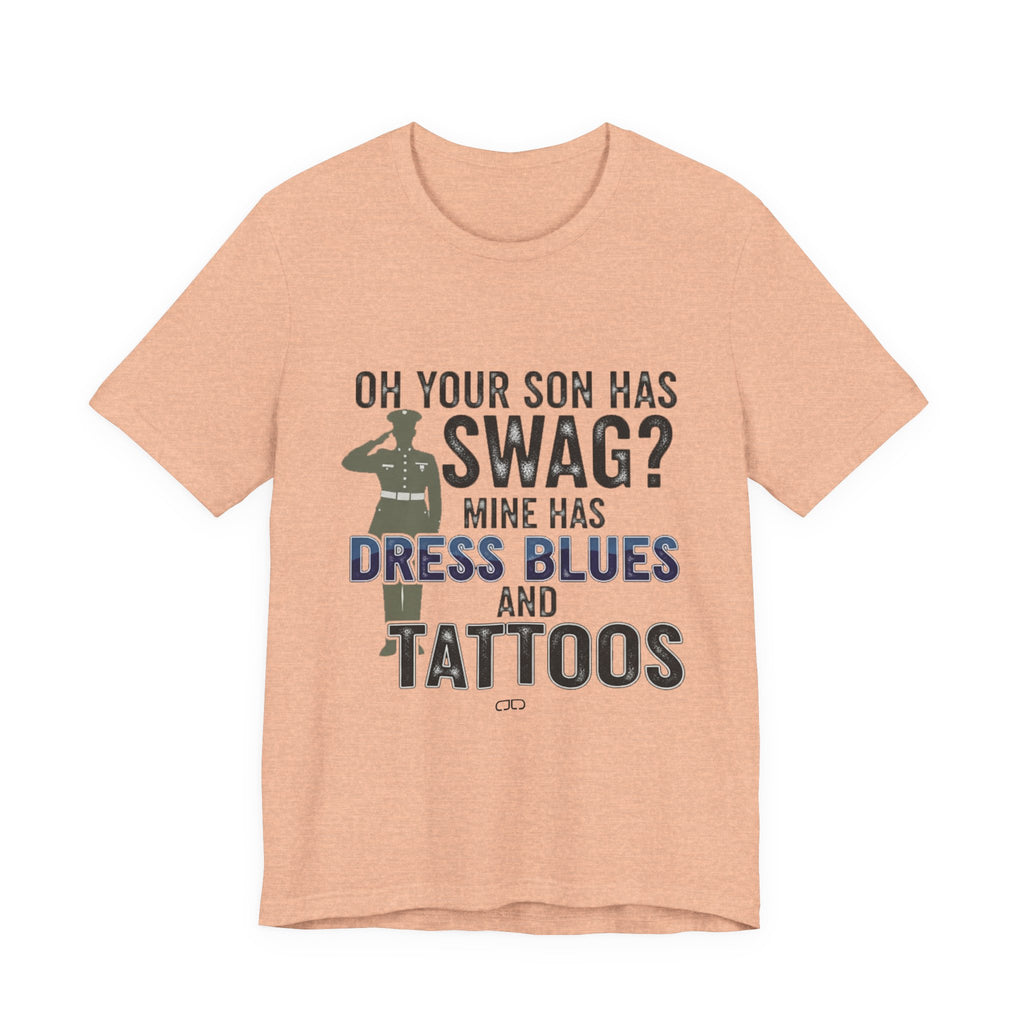 Military Parent - Oh Your Son has Swag?, Casual Wear, Gift for Dads, Father's Day, Army Shirt, Salute to Service, Funny Tee