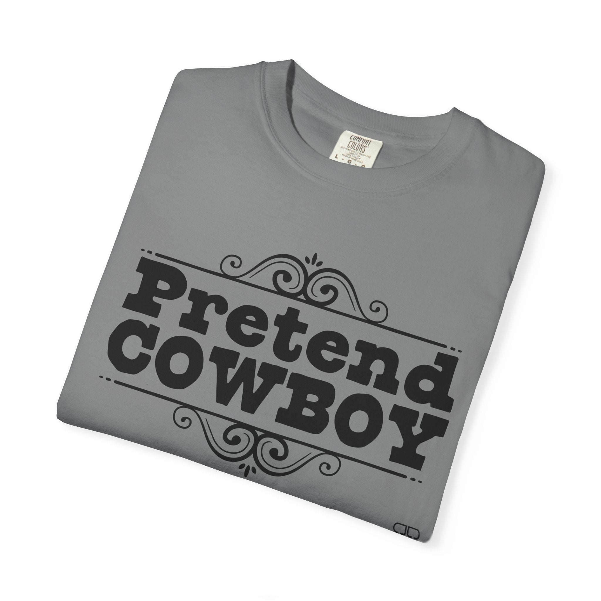 Pretend Cowboy Unisex T-Shirt | Western Vibe Tee, Casual Apparel, Gift for Cowpoke Lovers, Everyday Wear, Statement Shirt