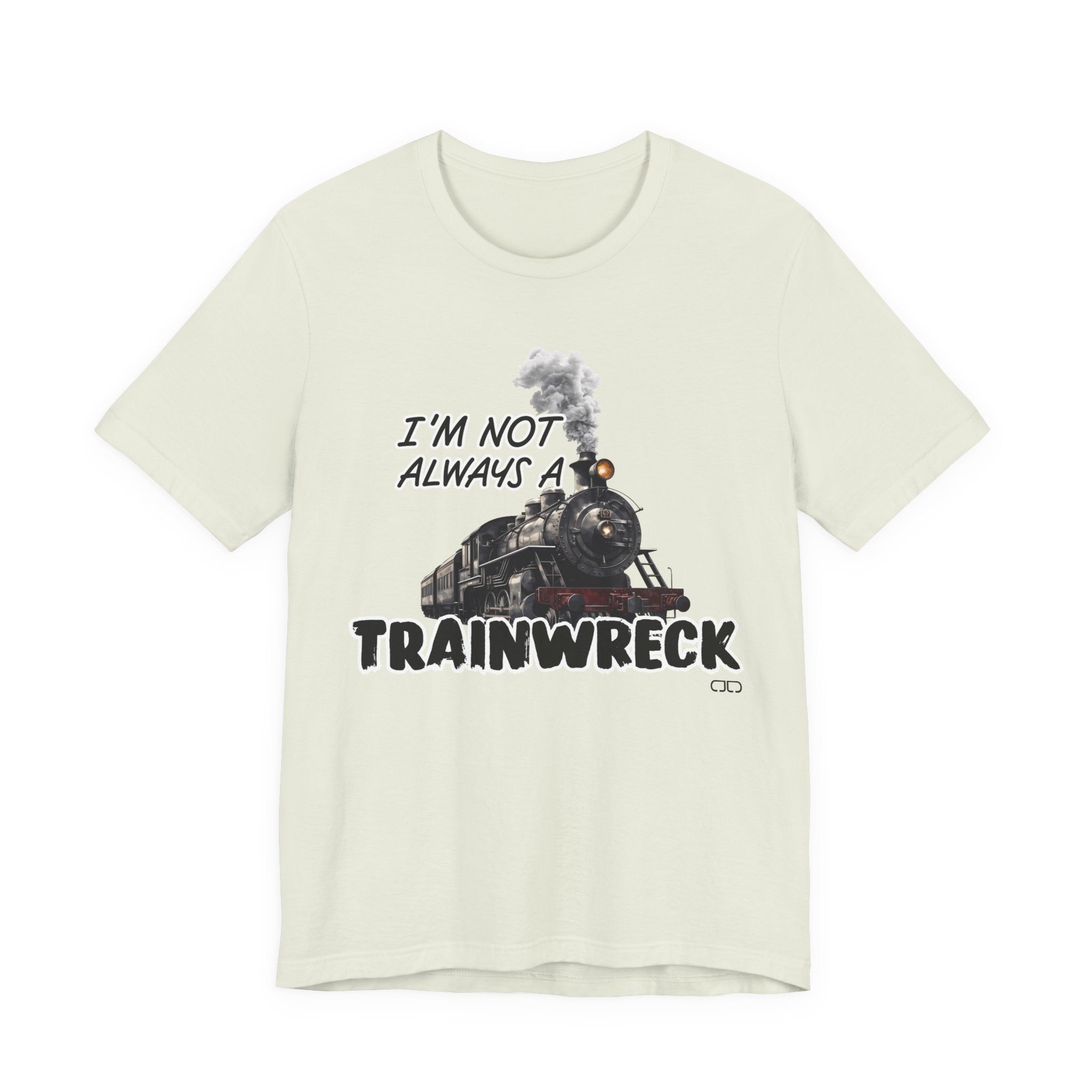 Trainwreck Humor Tee | Funny Unisex Jersey Short Sleeve Shirt, Gift for Friends, Casual Wear, Birthday Gift, Party Shirt
