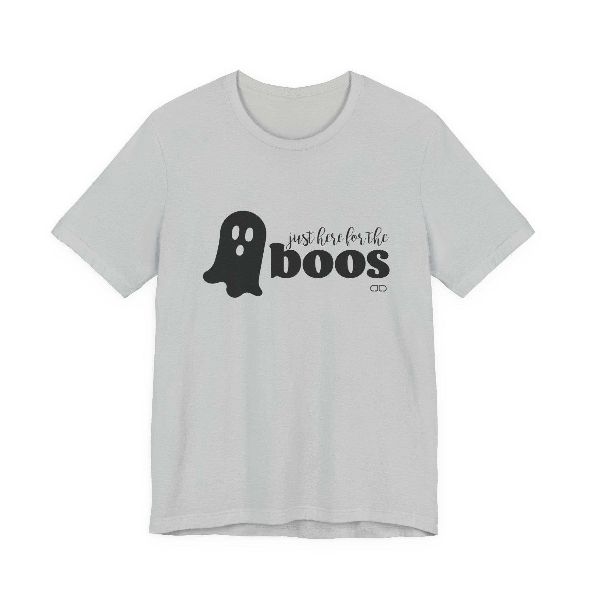 Just Here For the Boos T-Shirt | Fun Unisex Tee for Halloween, Casual Wear, Cozy Vibes, Perfect Gift, Spooky Season