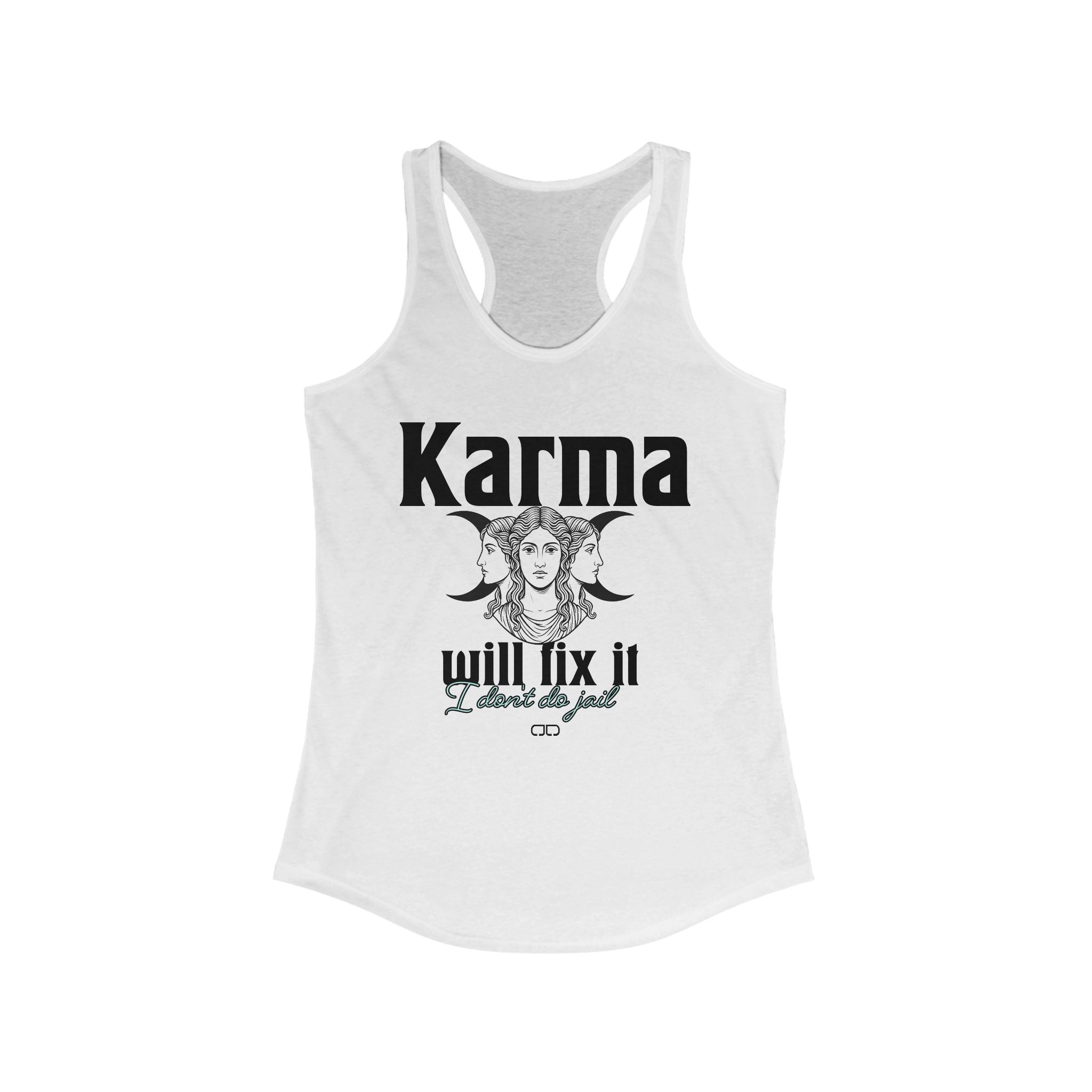 Karma Will Fix it, I don't do jail Women's Racerback Tank Top | Inspirational Apparel, Fitness, Gift for Her, Yoga, Summer Wear