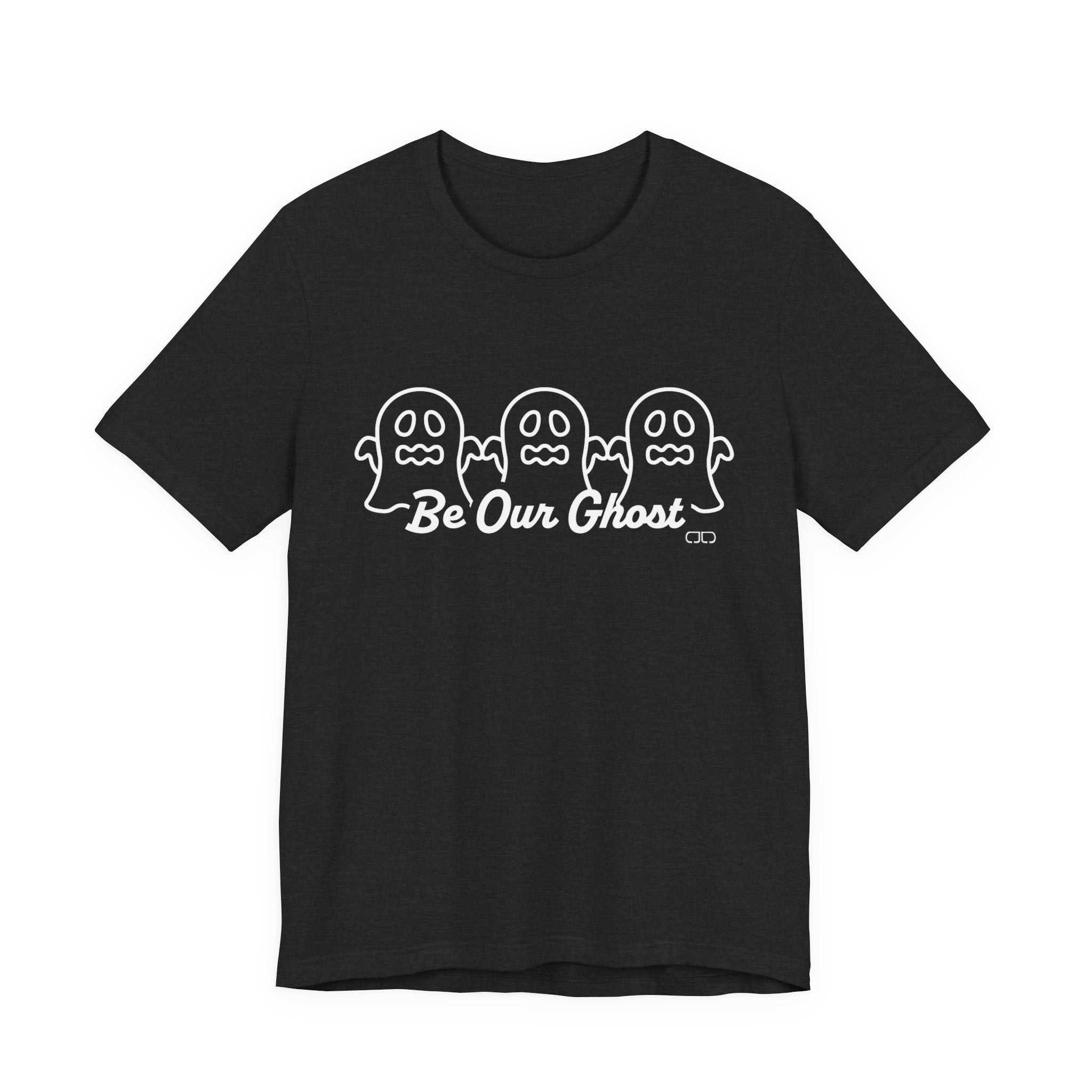 Be Our Ghost, Halloween Spirit Ghost Tee, Unisex Short Sleeve T-Shirt, Spooky Ghost Graphic Shirt, Fall Festival Wear, Cute Halloween Gift