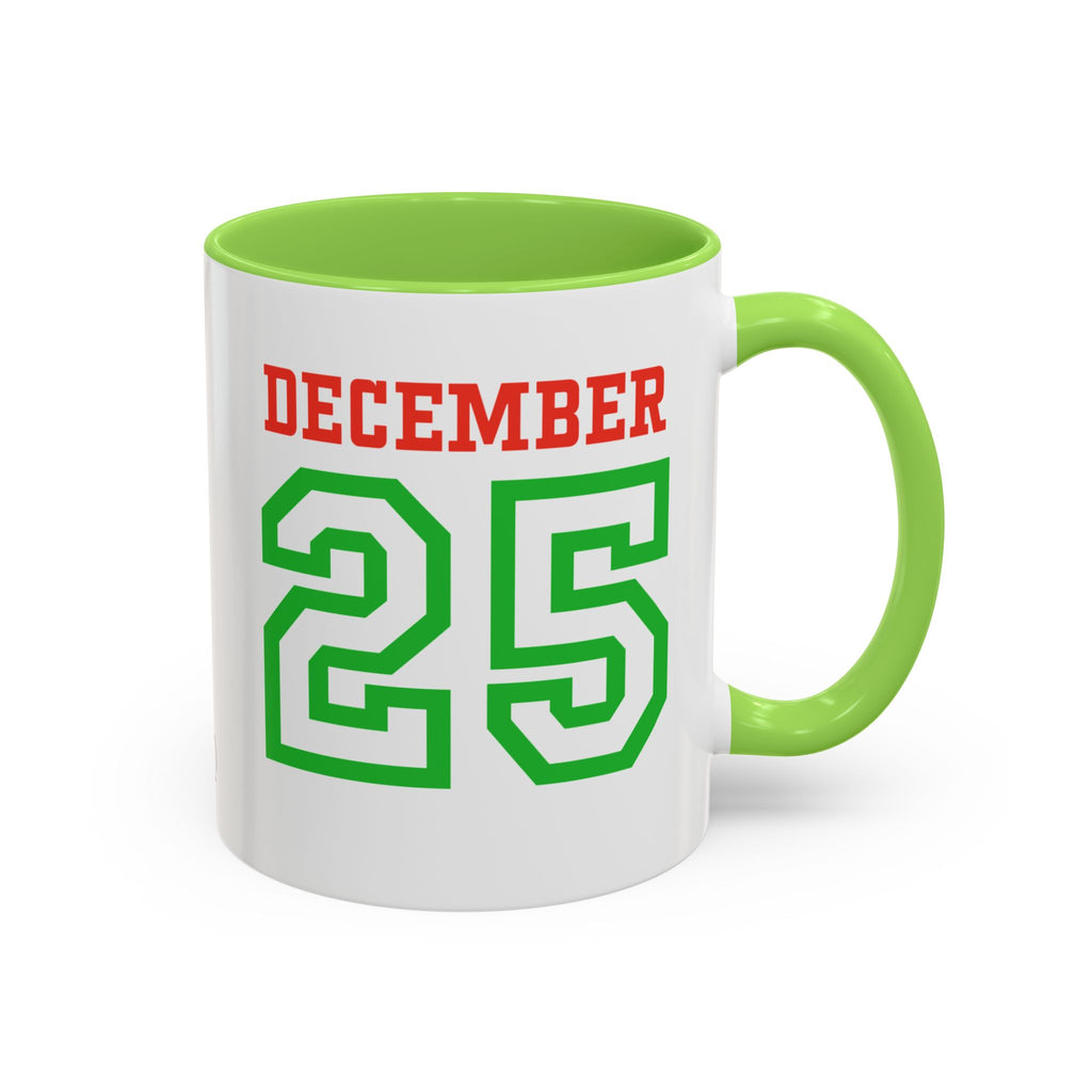 December 25 Christmas Mug — Festive Green & Red Holiday Coffee Cup (11oz/15oz)