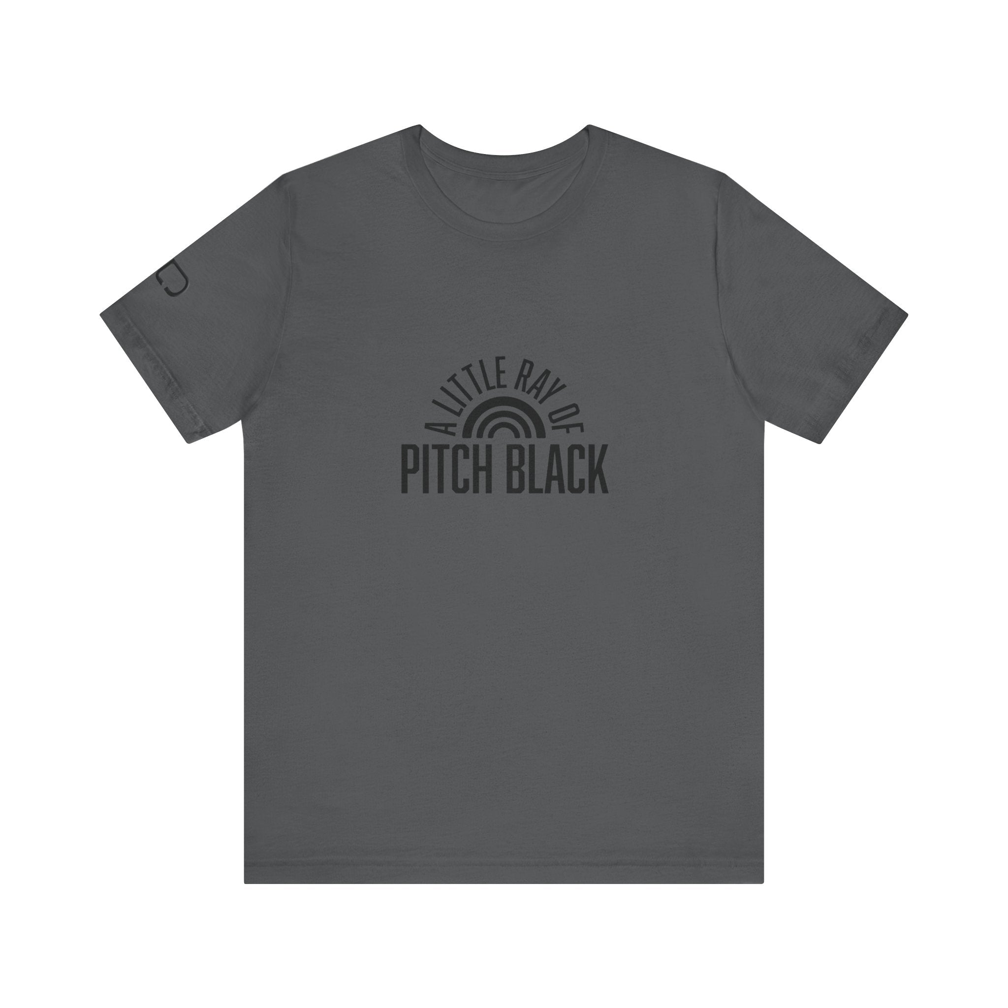 A Little Ray of Pitch Black Tee, Unisex Shirt, Gift for All Occasions, Casual Wear, Statement Tee, Unique Graphic T-Shirt