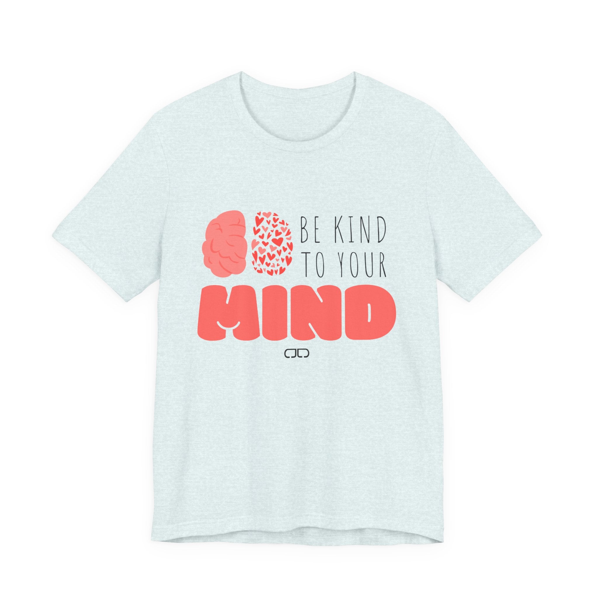 Be Kind to Your Mind, Mental Health Awareness Shirt, Gift for Friends, Positive Vibes Tee, Self-Care Day Apparel