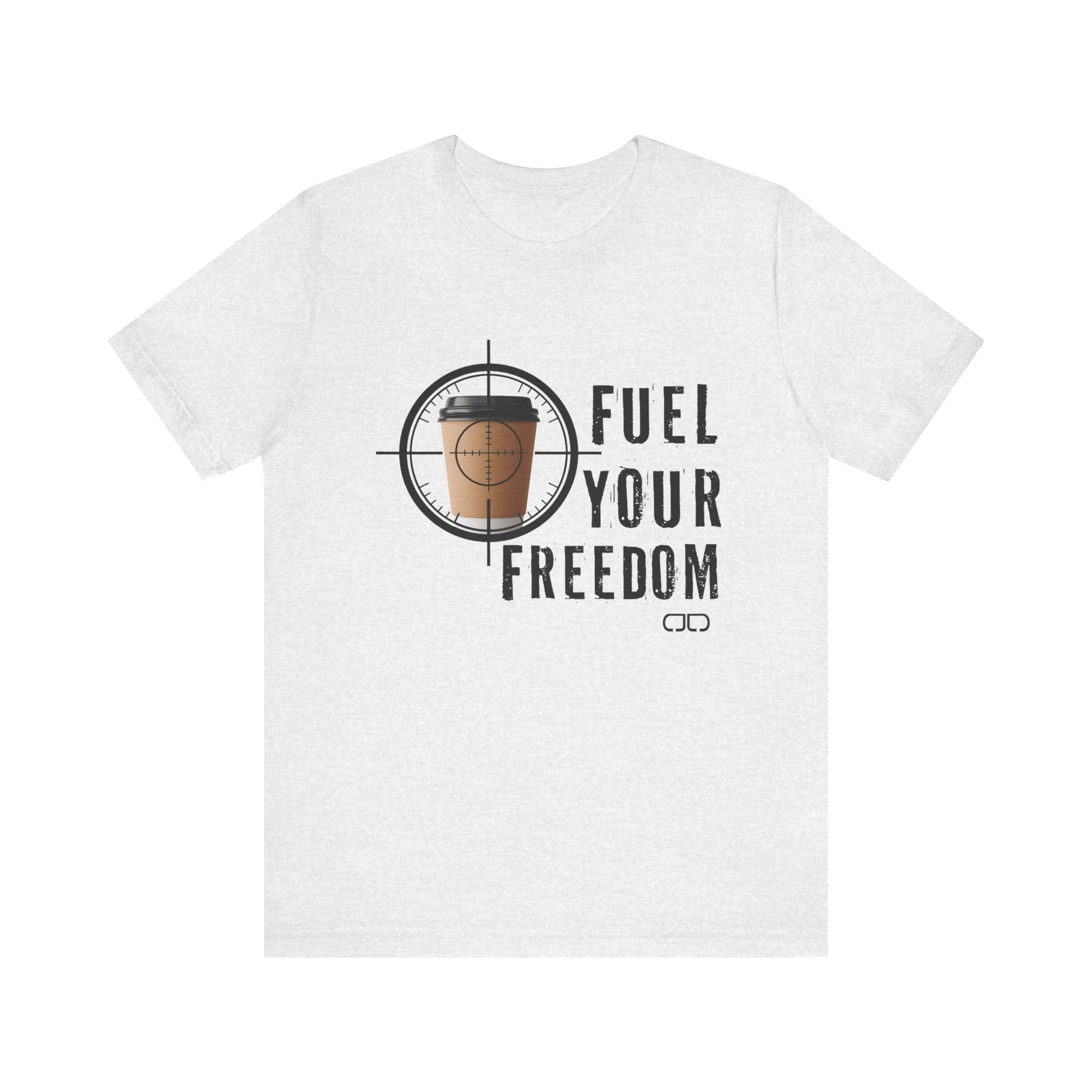 Fuel Your Freedom T‑Shirt — Coffee Cup Target Graphic Tee for Coffee Lovers