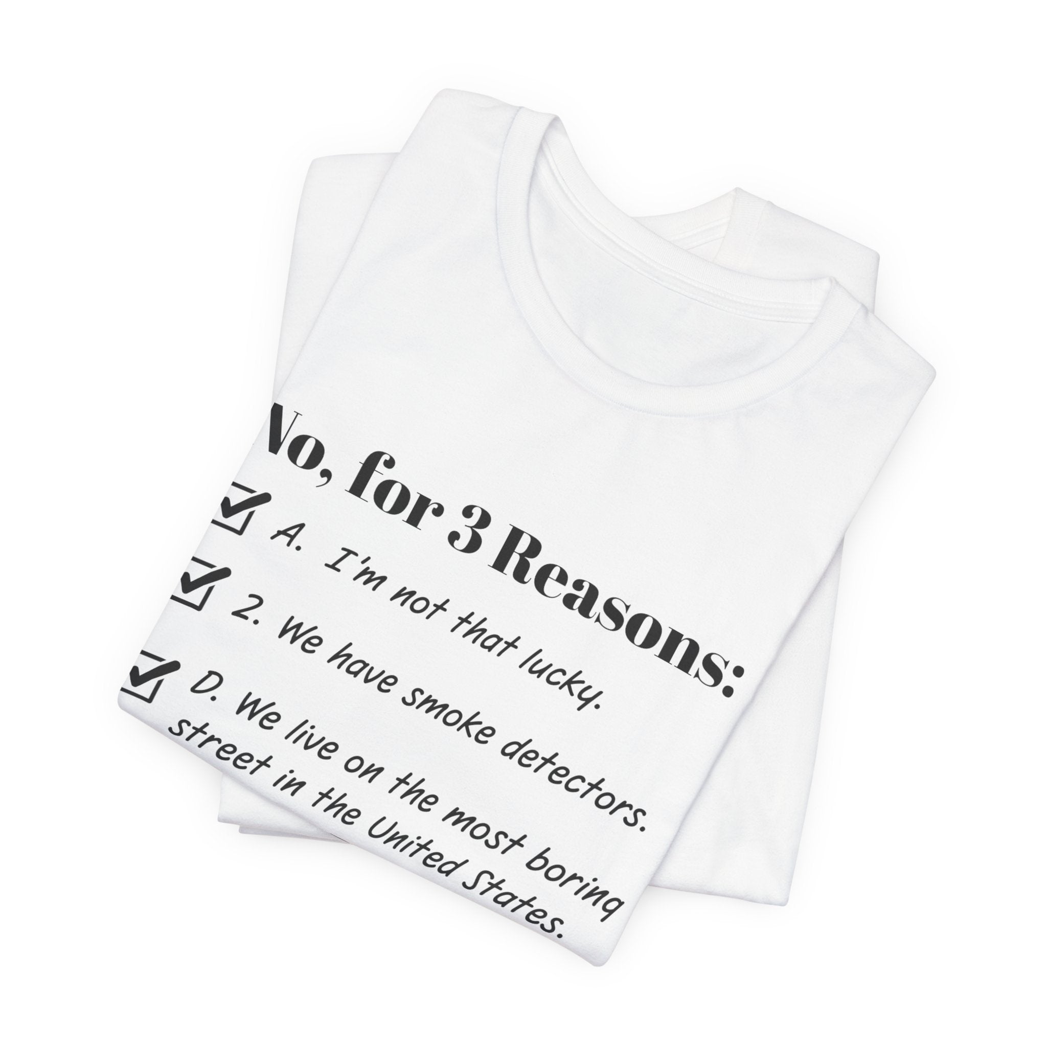 No. for 3 Reasons Tshirt