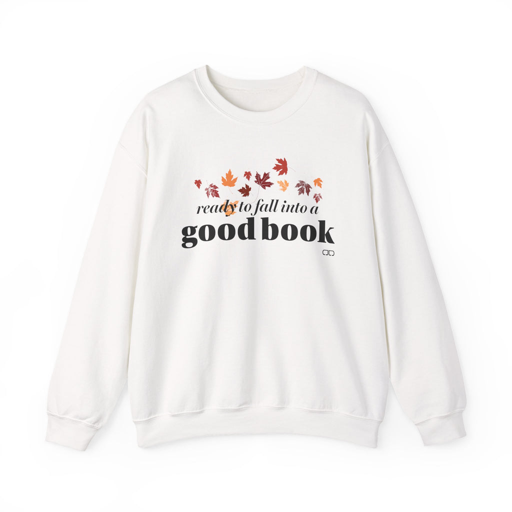 Ready to Fall into a Good Book Sweatshirt - Perfect for Book Lovers, Fall Seasons, Reading Nights, Gift for Friends, Fall Fashion