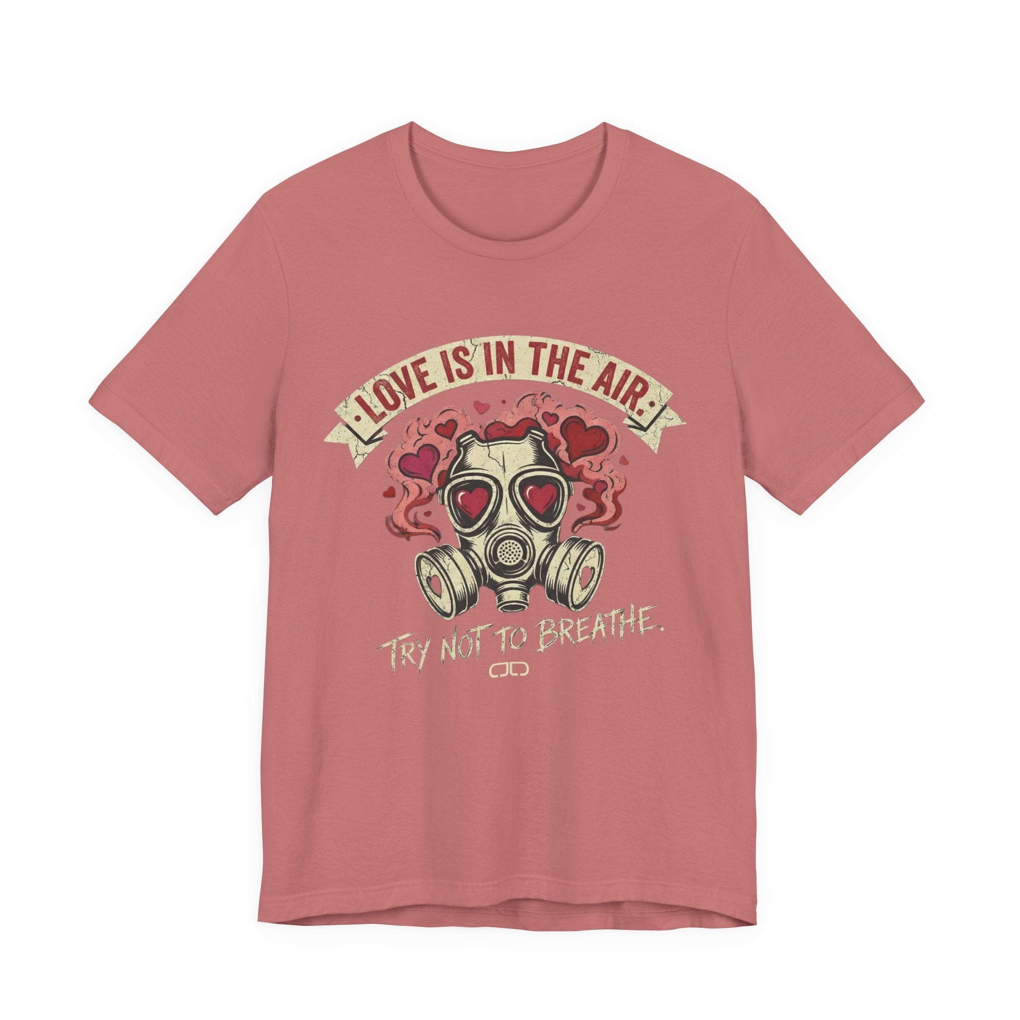 Love Is in the Air Try Not to Breathe Valentine's Tee