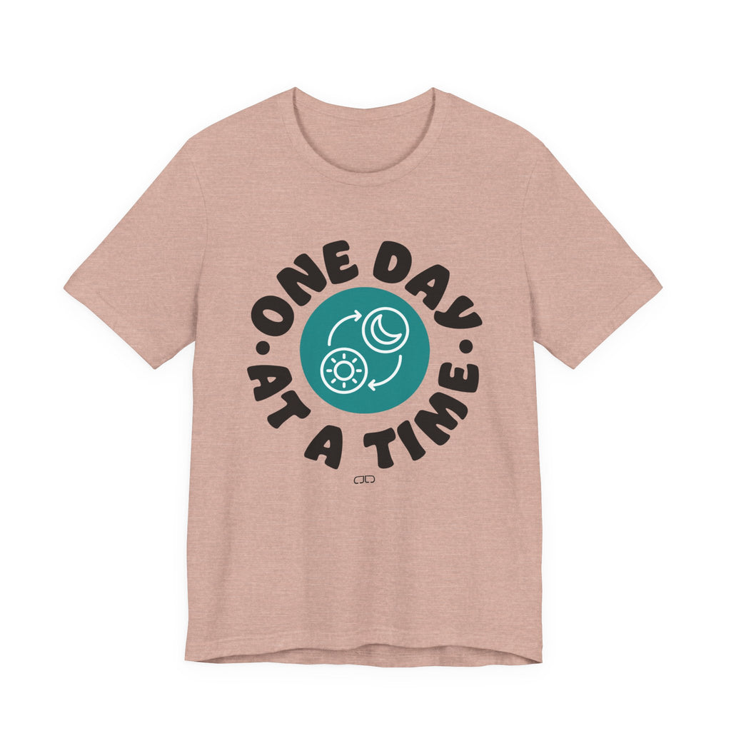 One Day At a Time Short Sleeve Tee | Motivational T-Shirt, Gift for Friends, Self-Care Reminder, Casual Wear, Everyday Comfort