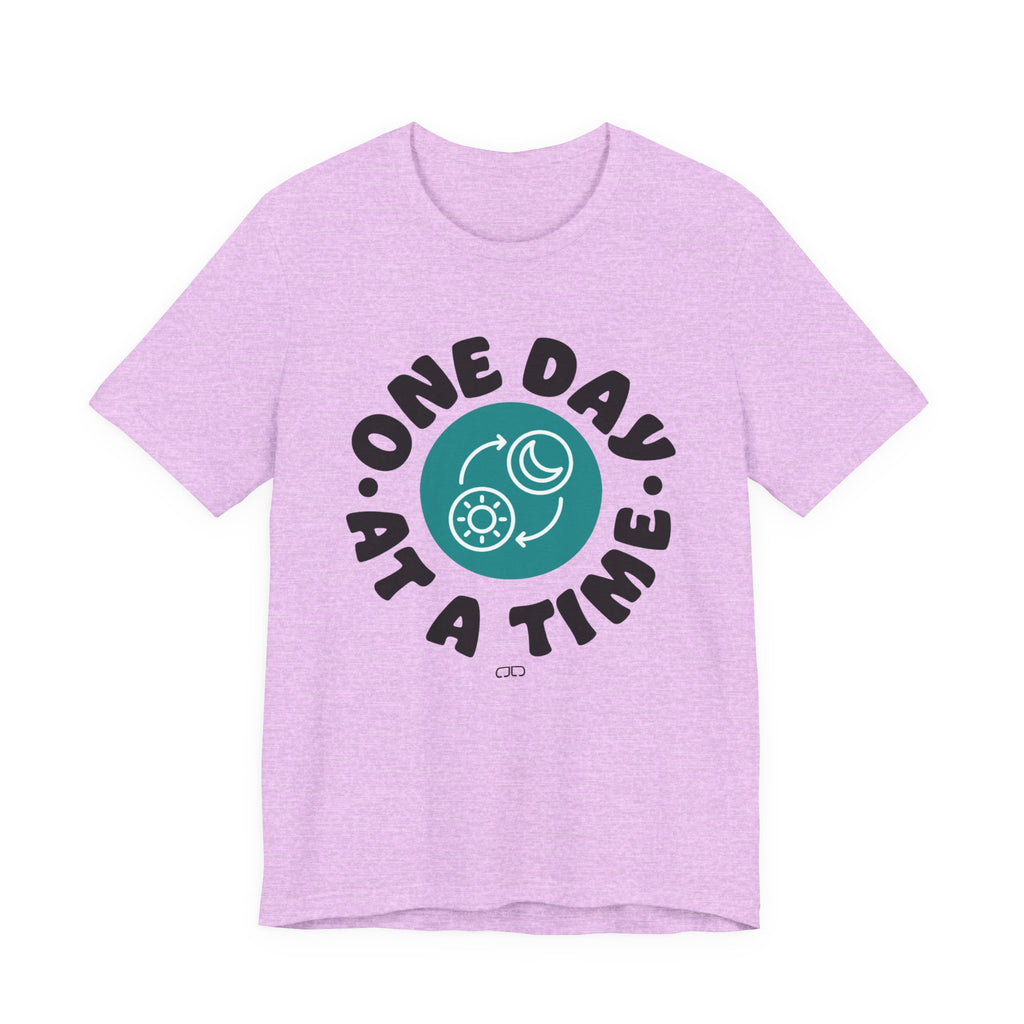 One Day At a Time Short Sleeve Tee | Motivational T-Shirt, Gift for Friends, Self-Care Reminder, Casual Wear, Everyday Comfort