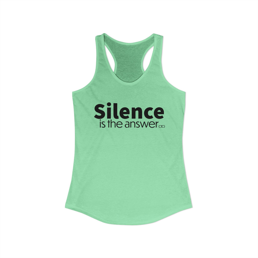 Silence is the Answer Women's Tank top