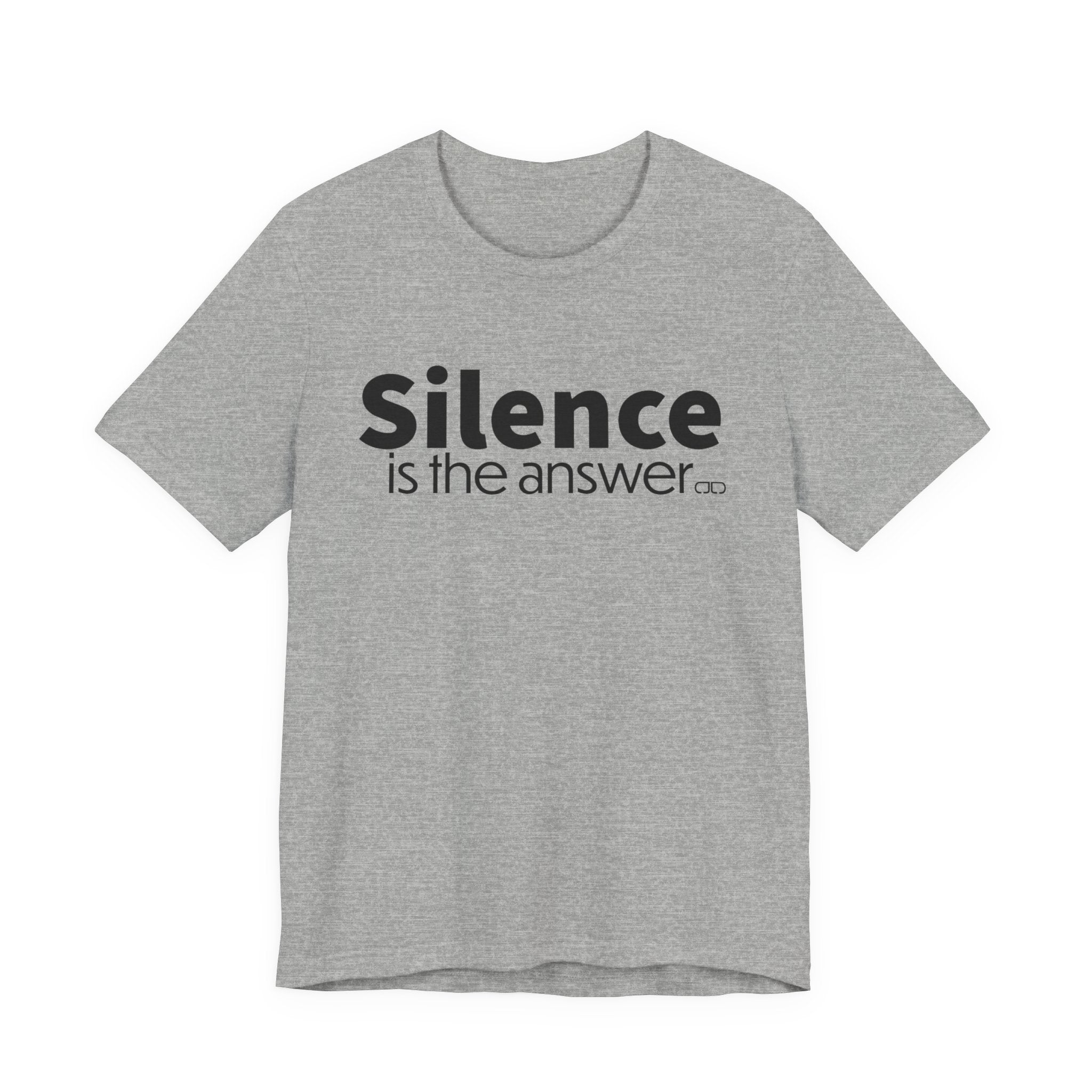 Silence Is the Answer Tee — Minimalist Statement T‑Shirt