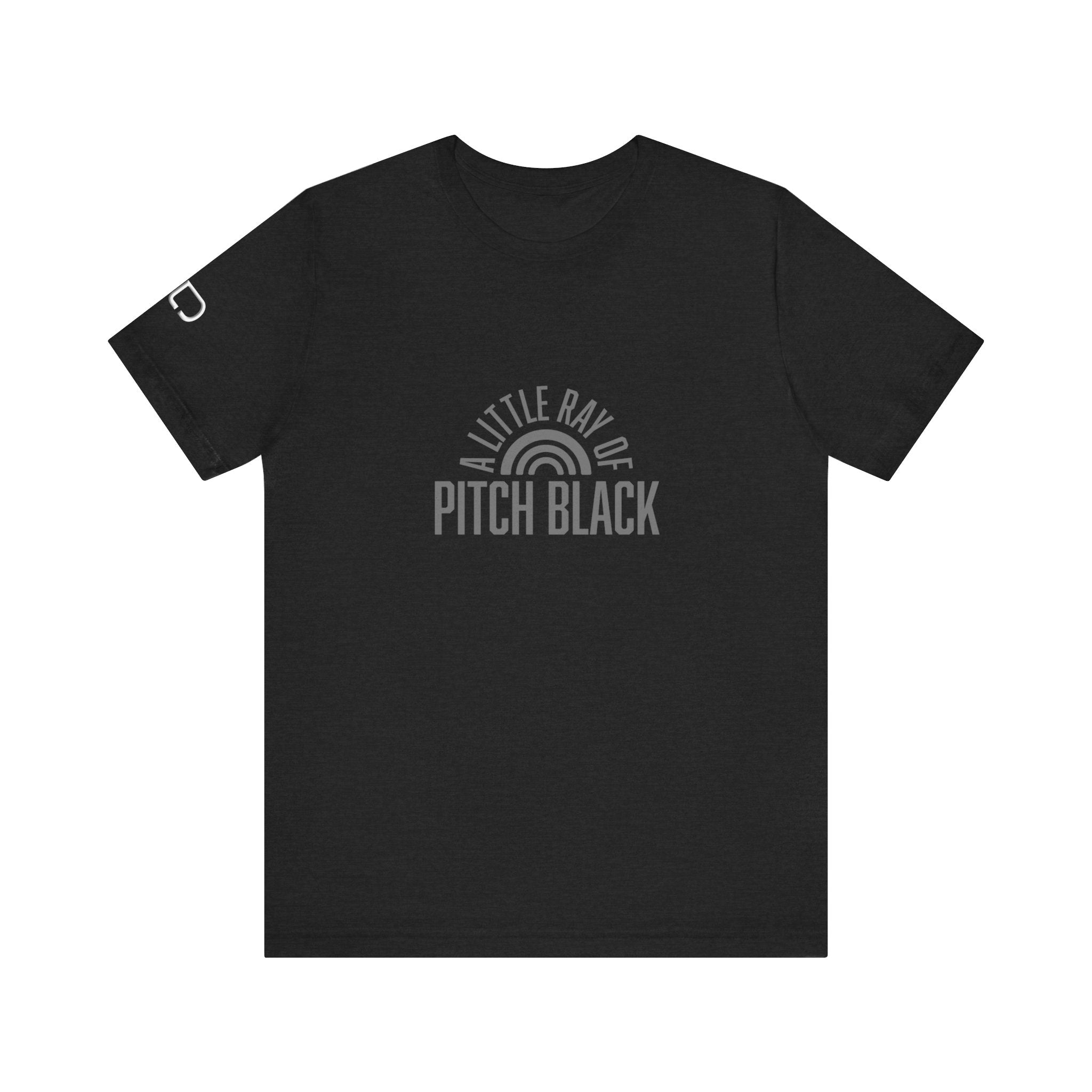 A Little Ray of Pitch Black Tee, Unisex Shirt, Gift for All Occasions, Casual Wear, Statement Tee, Unique Graphic T-Shirt