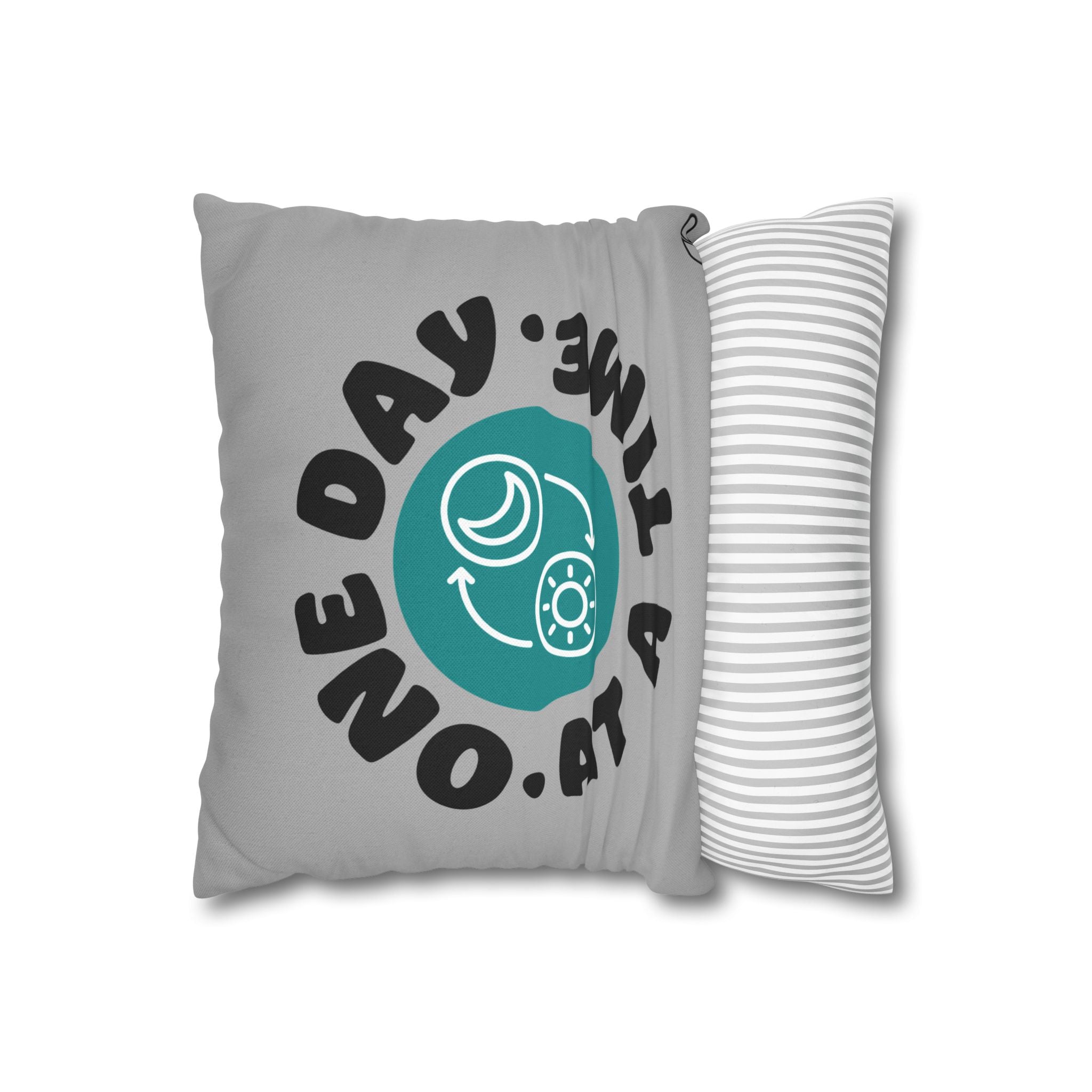 One Day At A Time Motivational Pillowcase, Decorative Cushion Cover, Inspirational Home Decor, Gift for Friends, cozy bedroom accessory