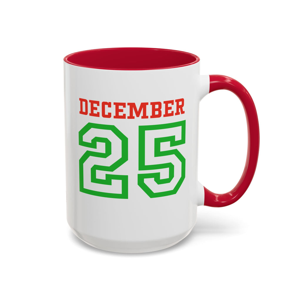 December 25 Christmas Mug — Festive Green & Red Holiday Coffee Cup (11oz/15oz)