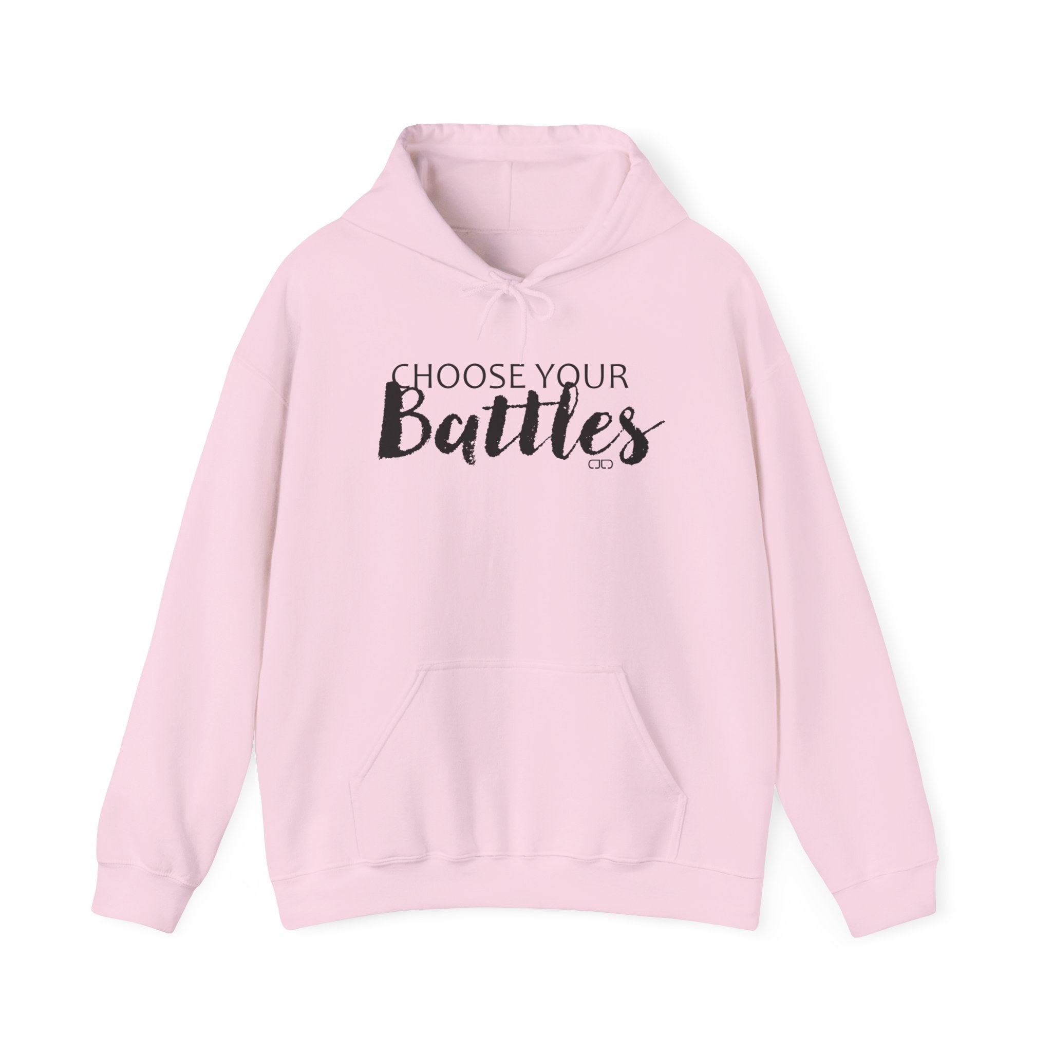 Choose Your Battles Hoodie — Inspirational Quote Pullover for Mindful Living