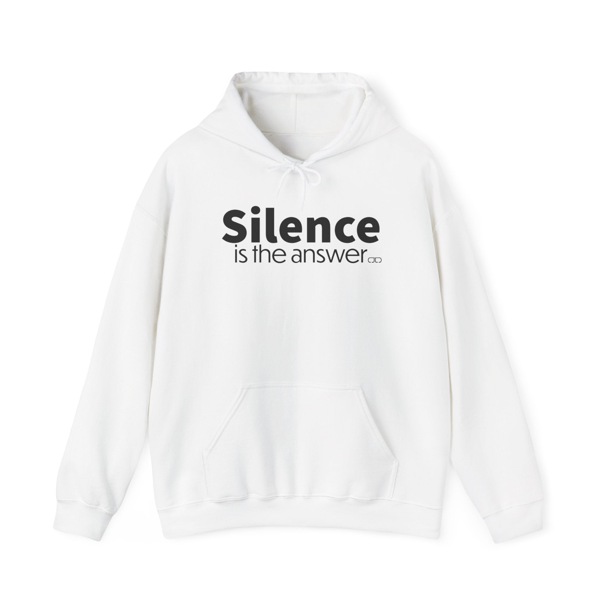 Silence Is the Answer Hoodie – Minimalist Statement Pullover