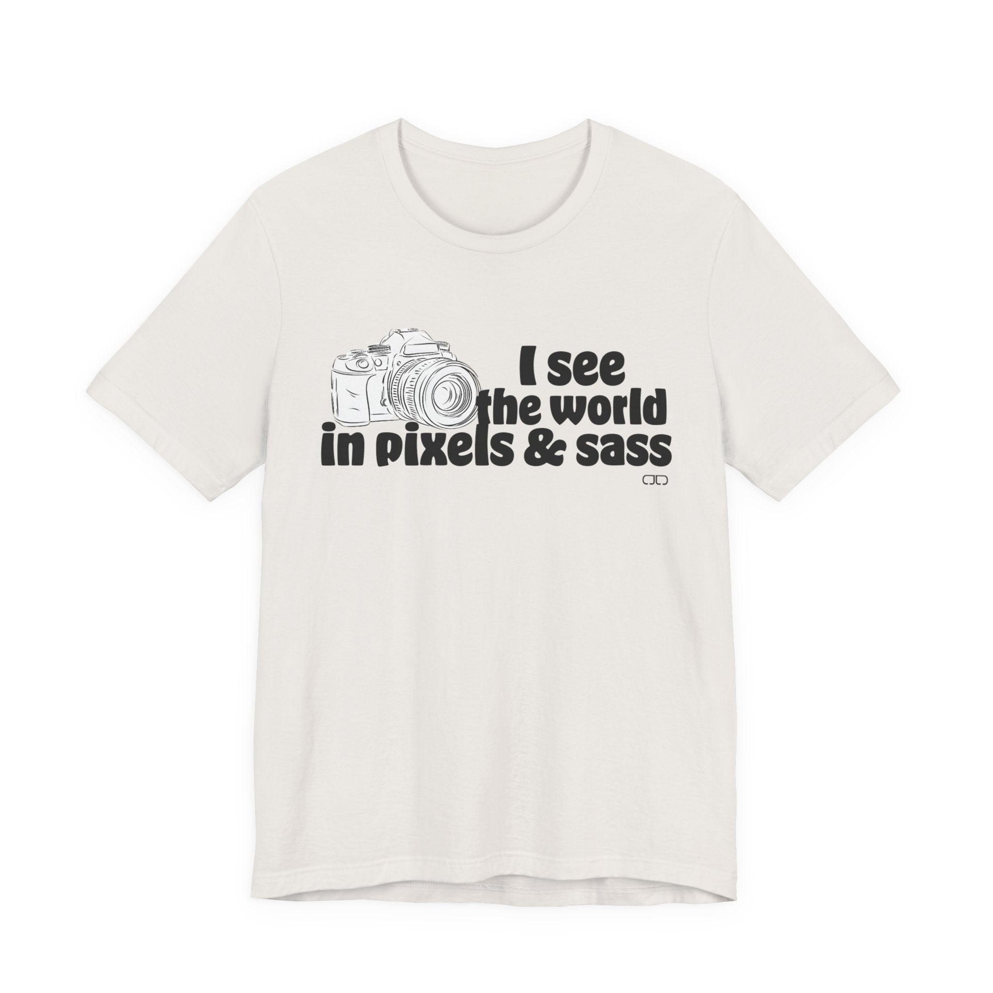 See the World in Pixels & Sass,  Camera Lover's Short Sleeve Tee, Photography Gift, Trendy Apparel, Creative Style, Unisex T-Shirt