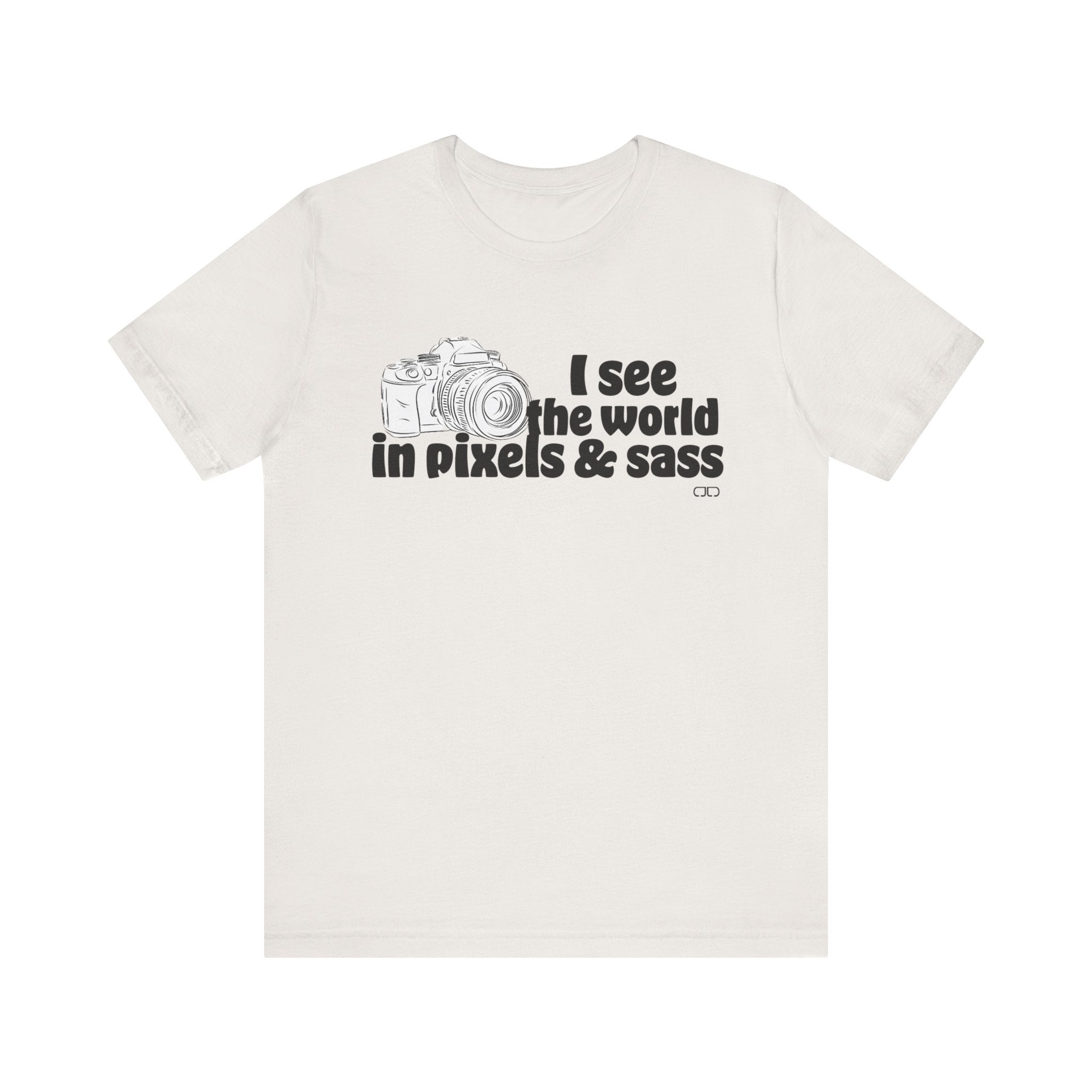 See the World in Pixels & Sass,  Camera Lover's Short Sleeve Tee, Photography Gift, Trendy Apparel, Creative Style, Unisex T-Shirt