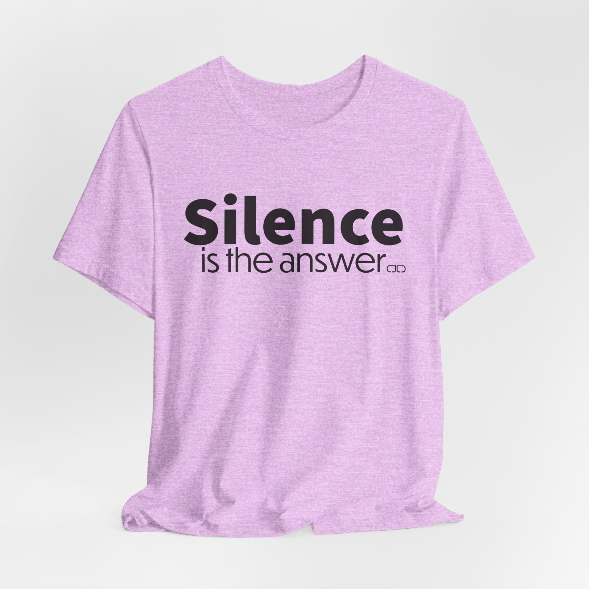 Silence Is the Answer Tee — Minimalist Statement T‑Shirt