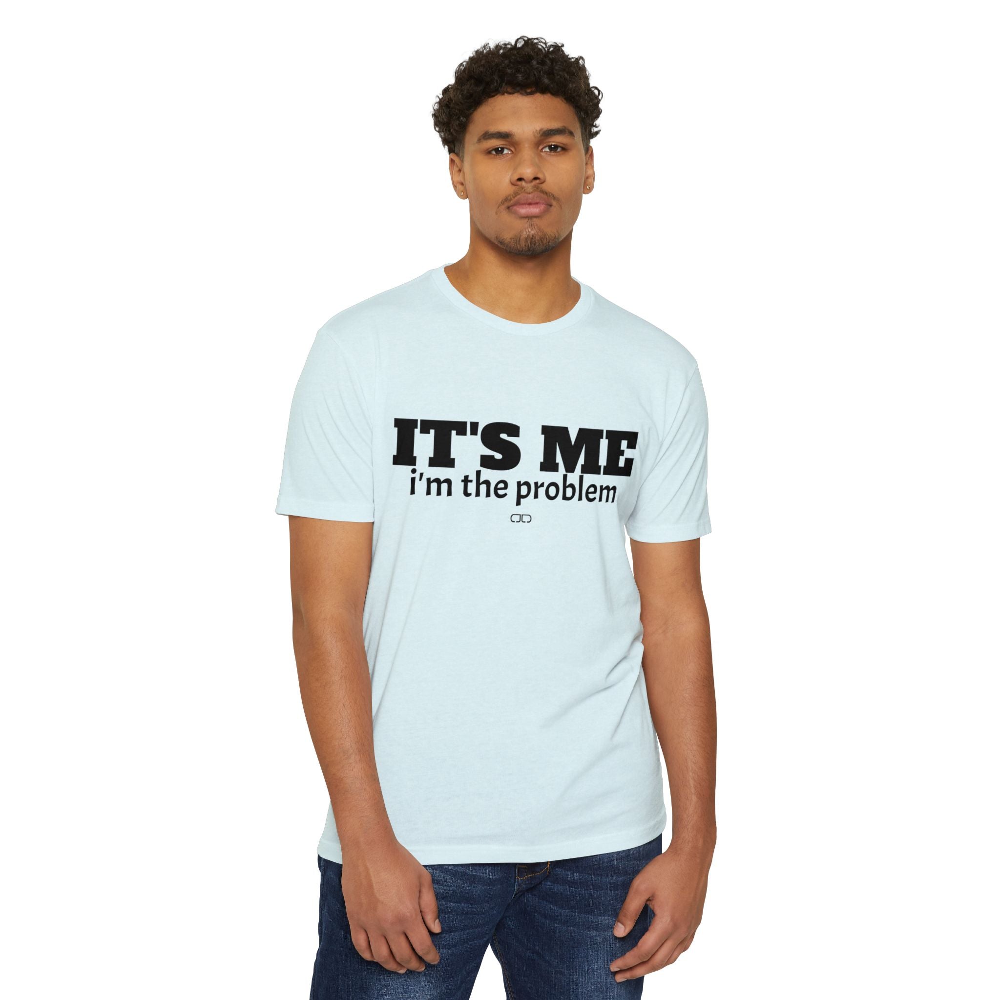 It's Me, I'm the Problem - Unisex T-shirt | Gift for Friends, Casual Wear, Humorous Tee, Everyday Outfit, Quirky Statement Shirt