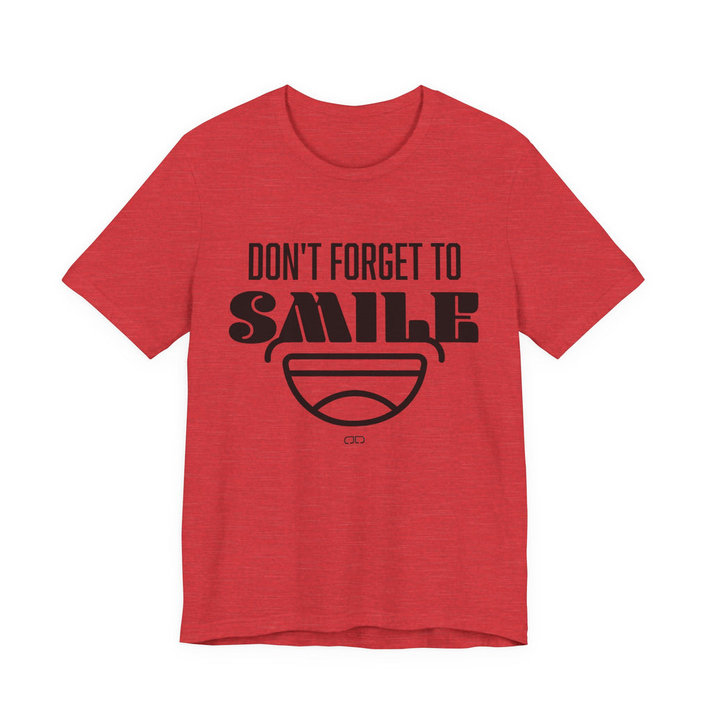 Don't Forget to Smile Tee, Motivational Shirt, Unisex Graphic Tee, Casual Wear, Gift for Friends, Positive Vibes