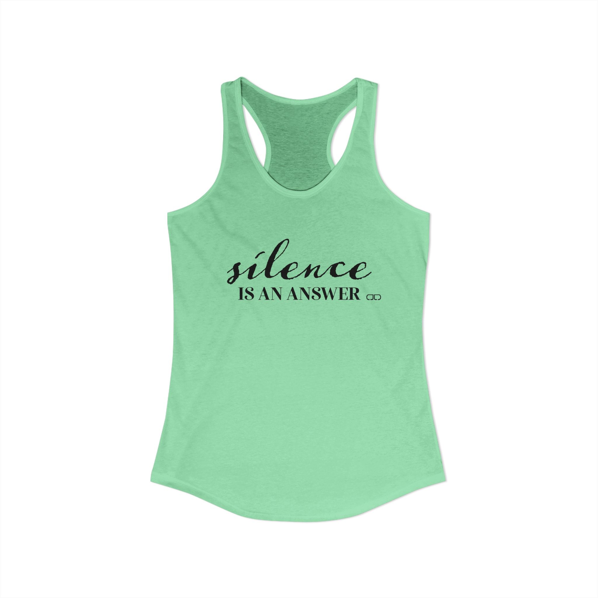 Silence is an Answer Women's Racerback Tanktop