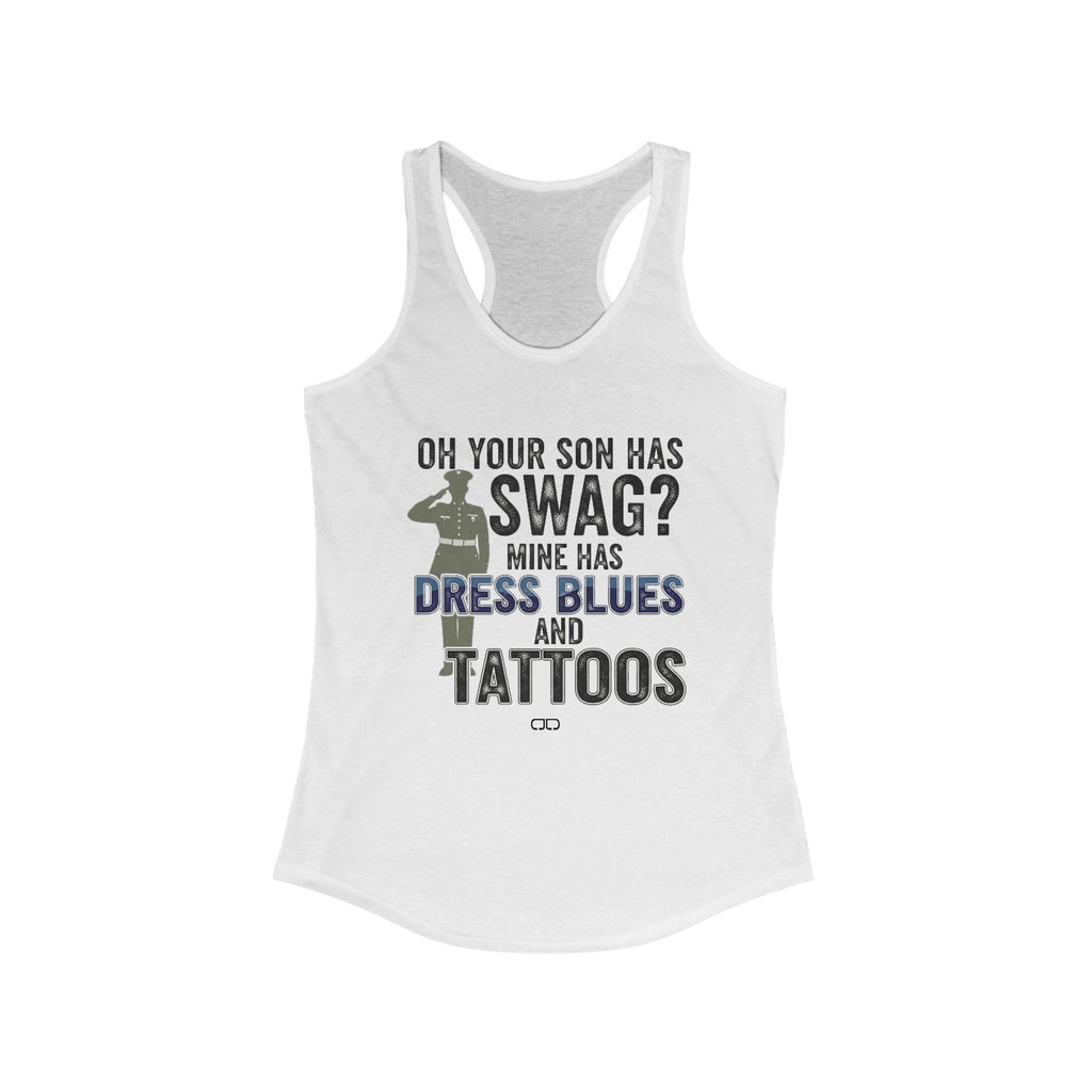 Military Mom - "Oh Your Son Has Swag? Mine Has Dress Blues and Tattoos" - Military Pride Gift, Veteran's Day, Casual [...]
