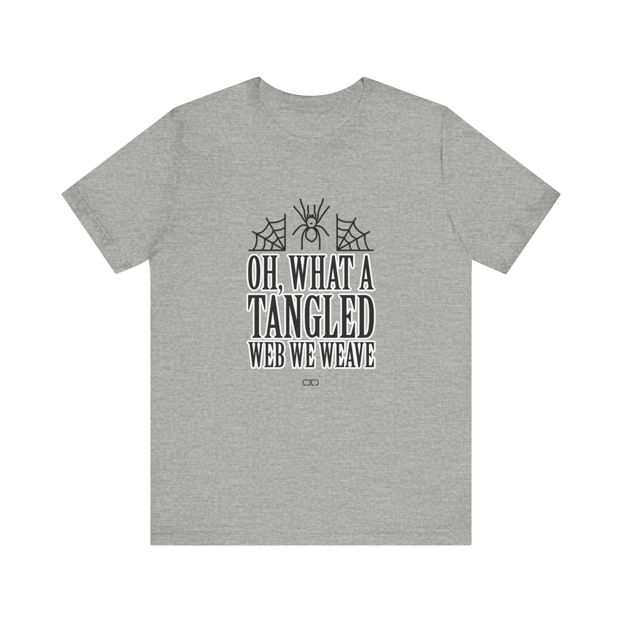 Oh What a Tangled Web We Weave Unisex Tee: Halloween Shirt, Mental Health, Gift for Her, Graphic Tee, Casual Wear