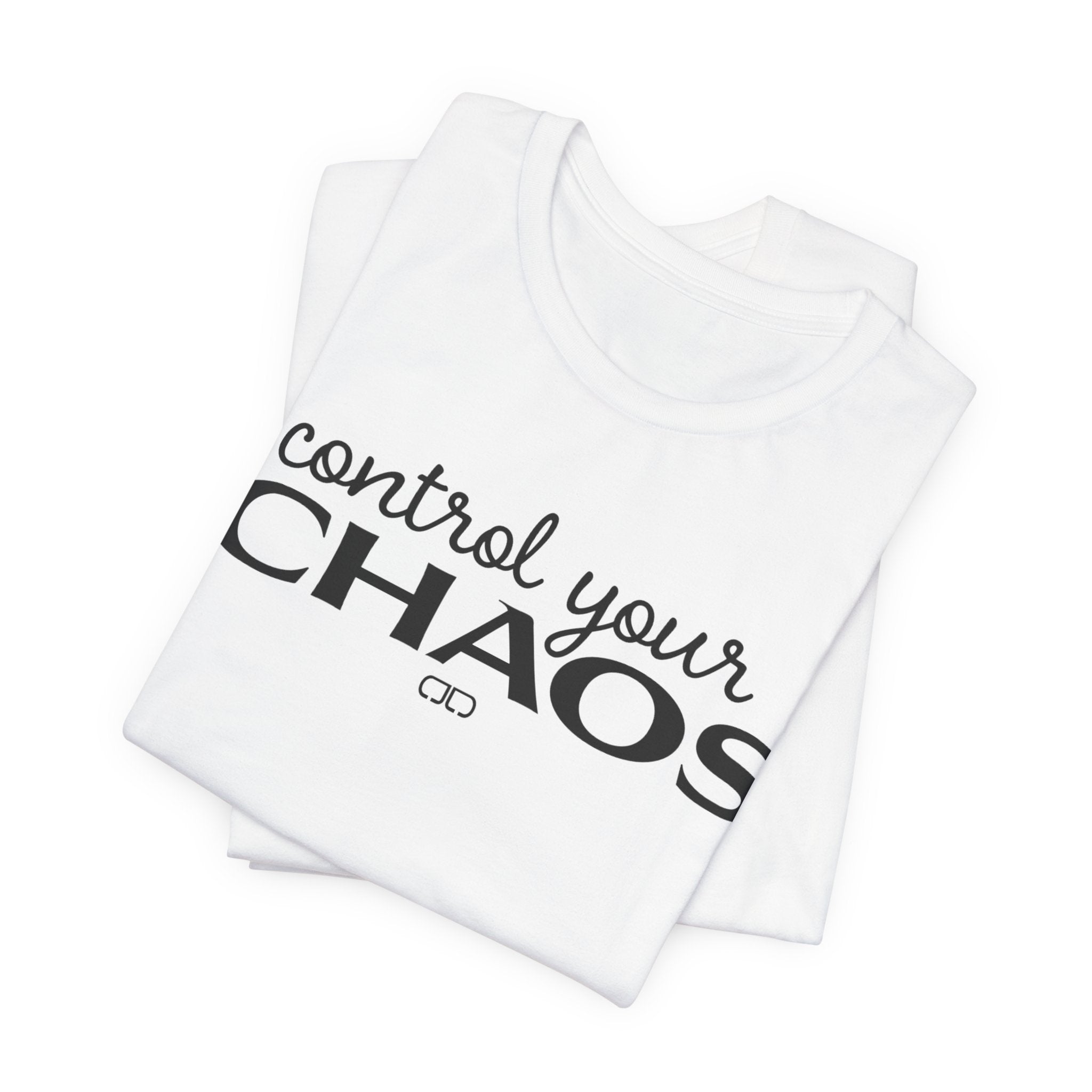 Control Your Chaos T-Shirt — Inspirational Typography Tee