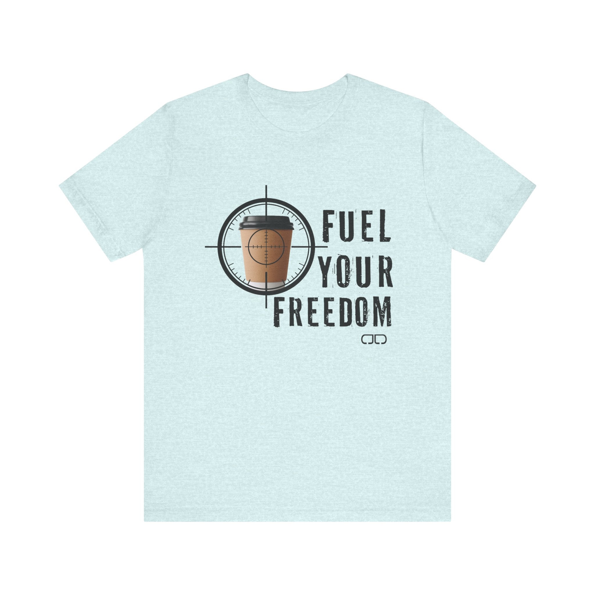Fuel Your Freedom T‑Shirt — Coffee Cup Target Graphic Tee for Coffee Lovers