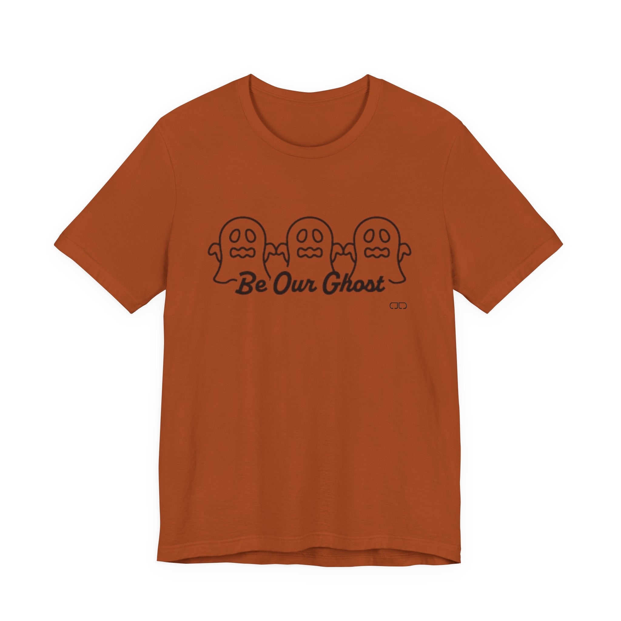 Be Our Ghost, Halloween Spirit Ghost Tee, Unisex Short Sleeve T-Shirt, Spooky Ghost Graphic Shirt, Fall Festival Wear, Cute Halloween Gift