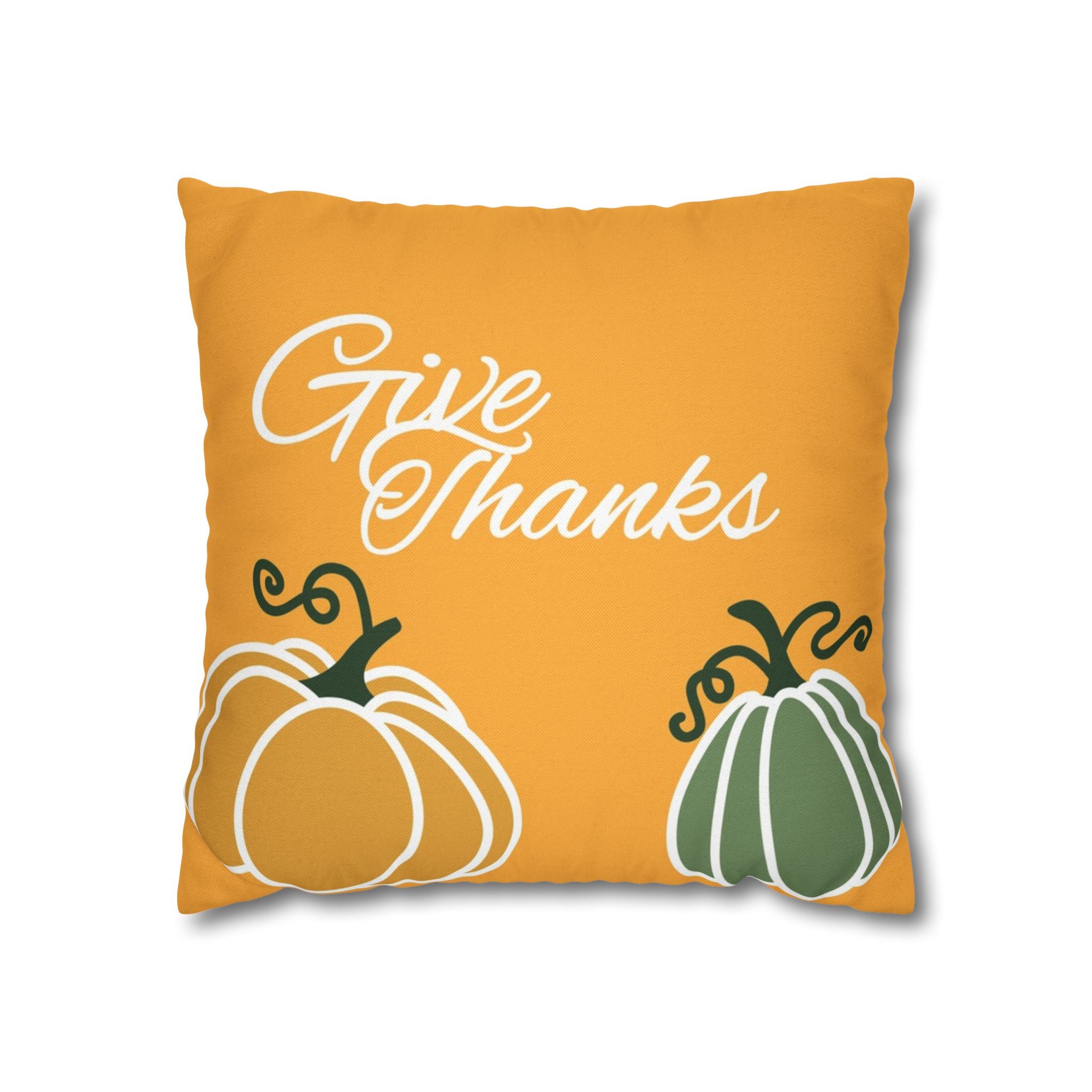 Thanksgiving Decorative Pillowcase, Autumn Home Decor, Give Thanks Cushion Cover, Fall Pillow, Harvest Pillows, Seasonal Throw Pillow